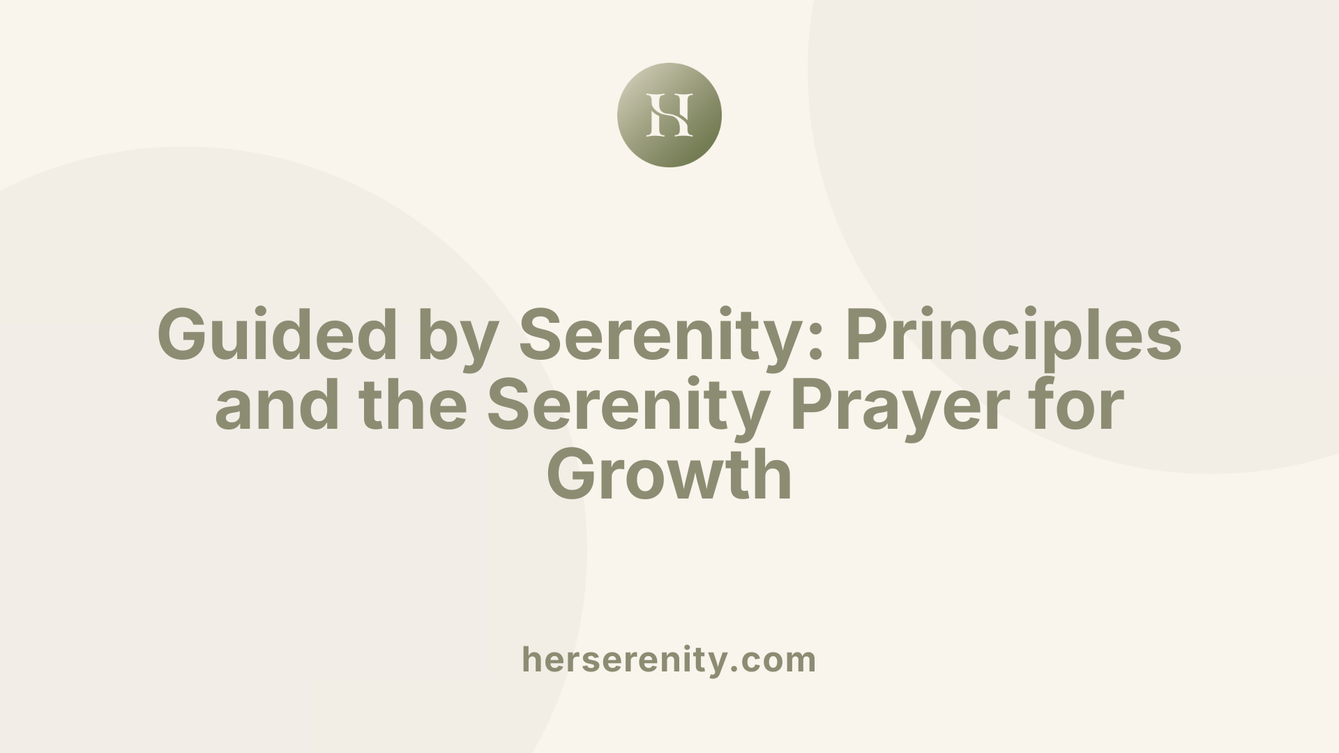 Guided by Serenity: Principles and the Serenity Prayer for Growth