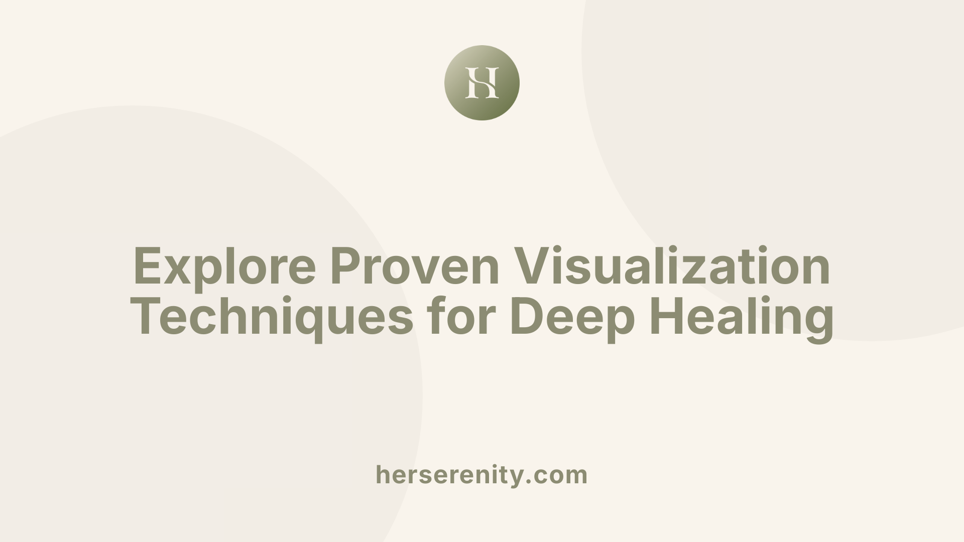 Explore Proven Visualization Techniques for Deep Healing