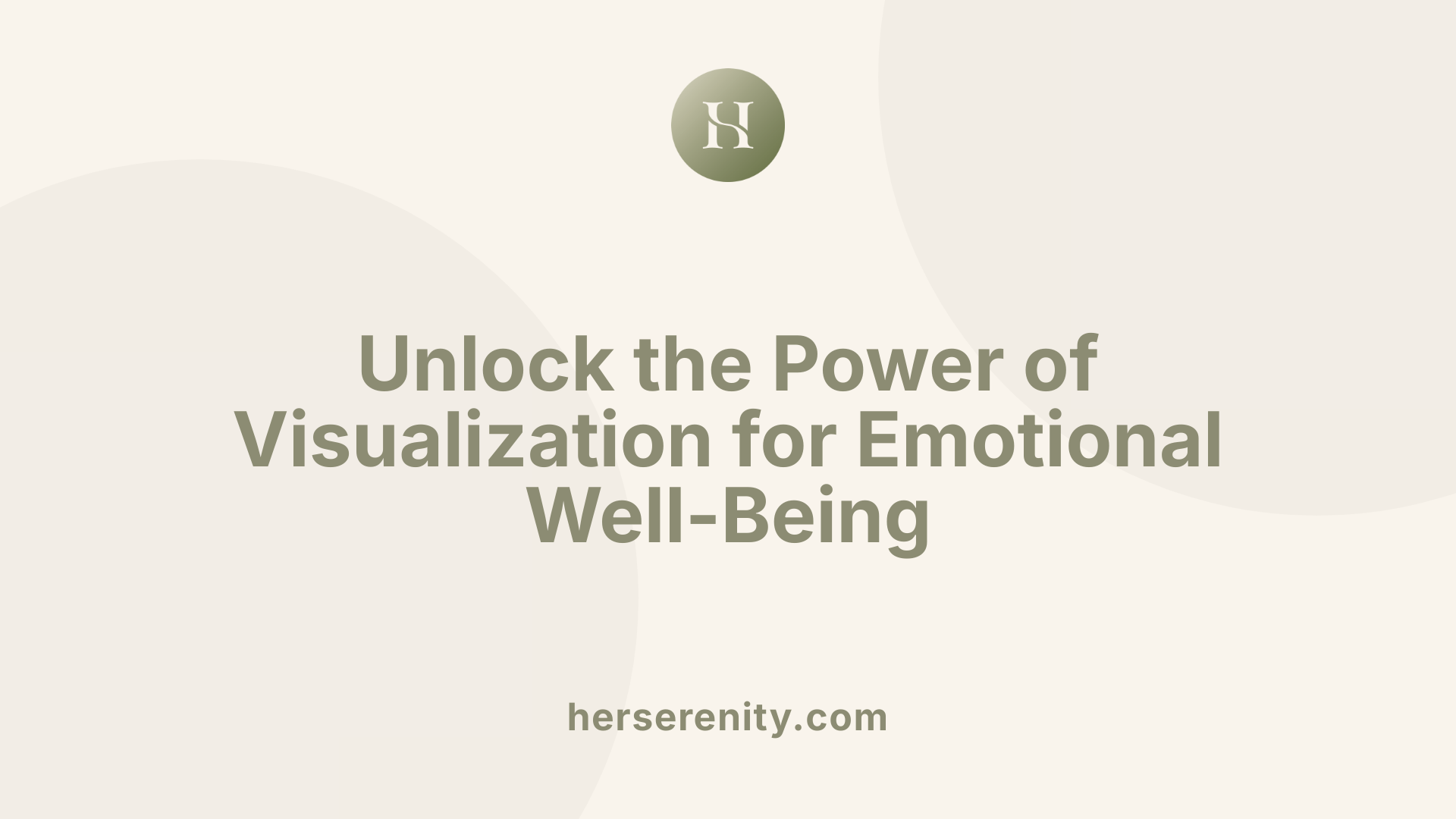 Unlock the Power of Visualization for Emotional Well-Being