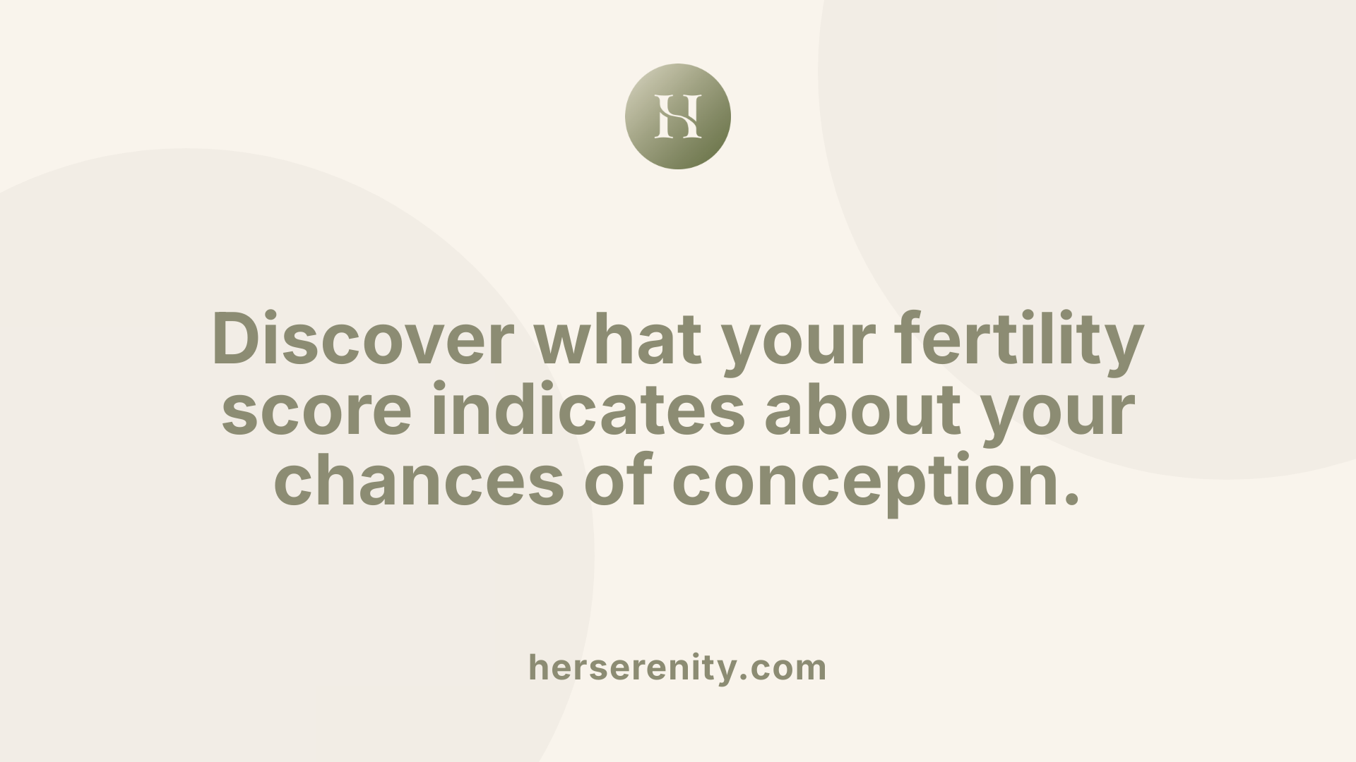 Discover what your fertility score indicates about your chances of conception.