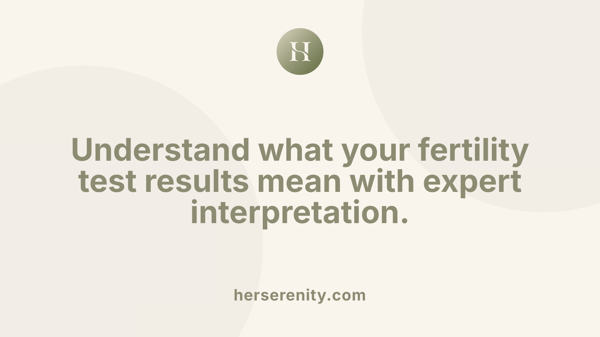 Understand what your fertility test results mean with expert interpretation.