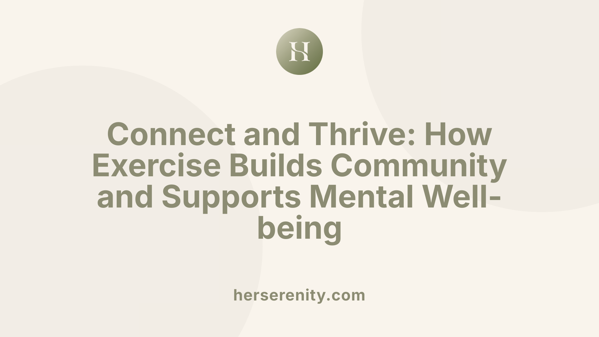 Connect and Thrive: How Exercise Builds Community and Supports Mental Well-being