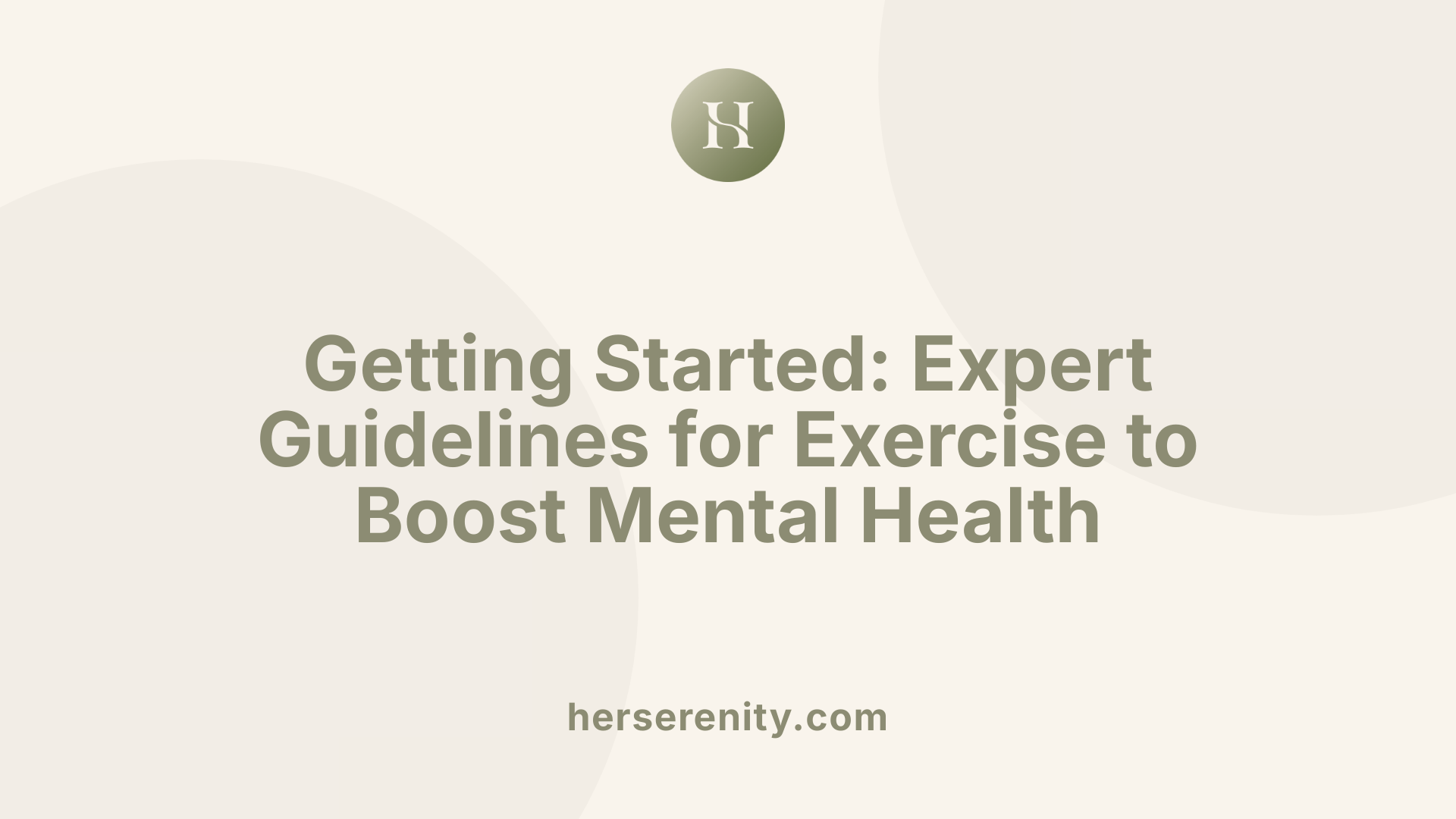 Getting Started: Expert Guidelines for Exercise to Boost Mental Health