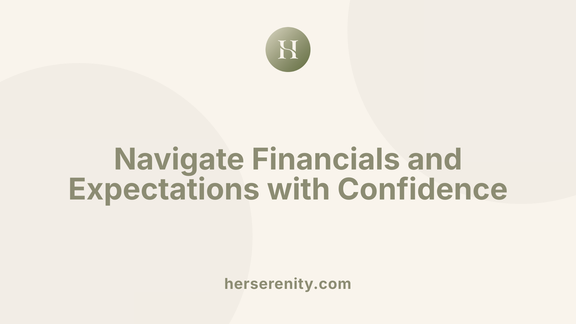 Navigate Financials and Expectations with Confidence