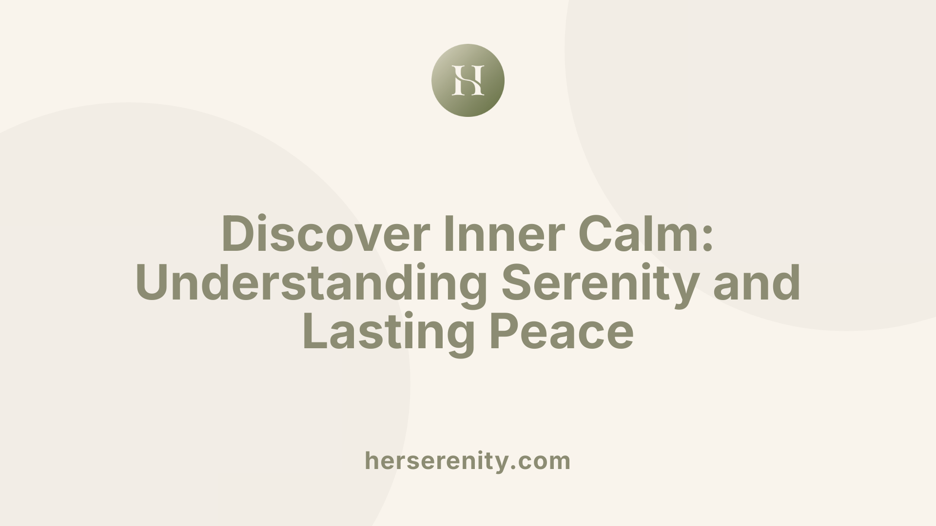 Discover Inner Calm: Understanding Serenity and Lasting Peace