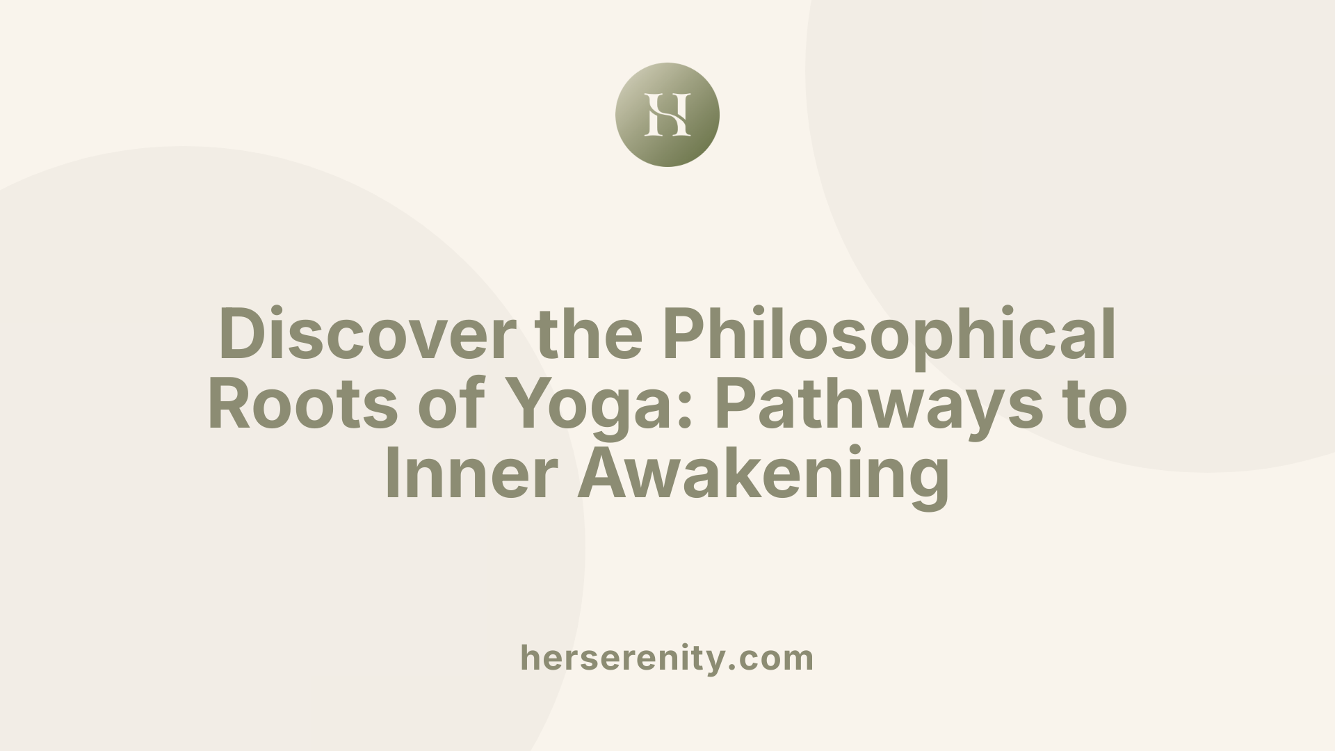 Discover the Philosophical Roots of Yoga: Pathways to Inner Awakening