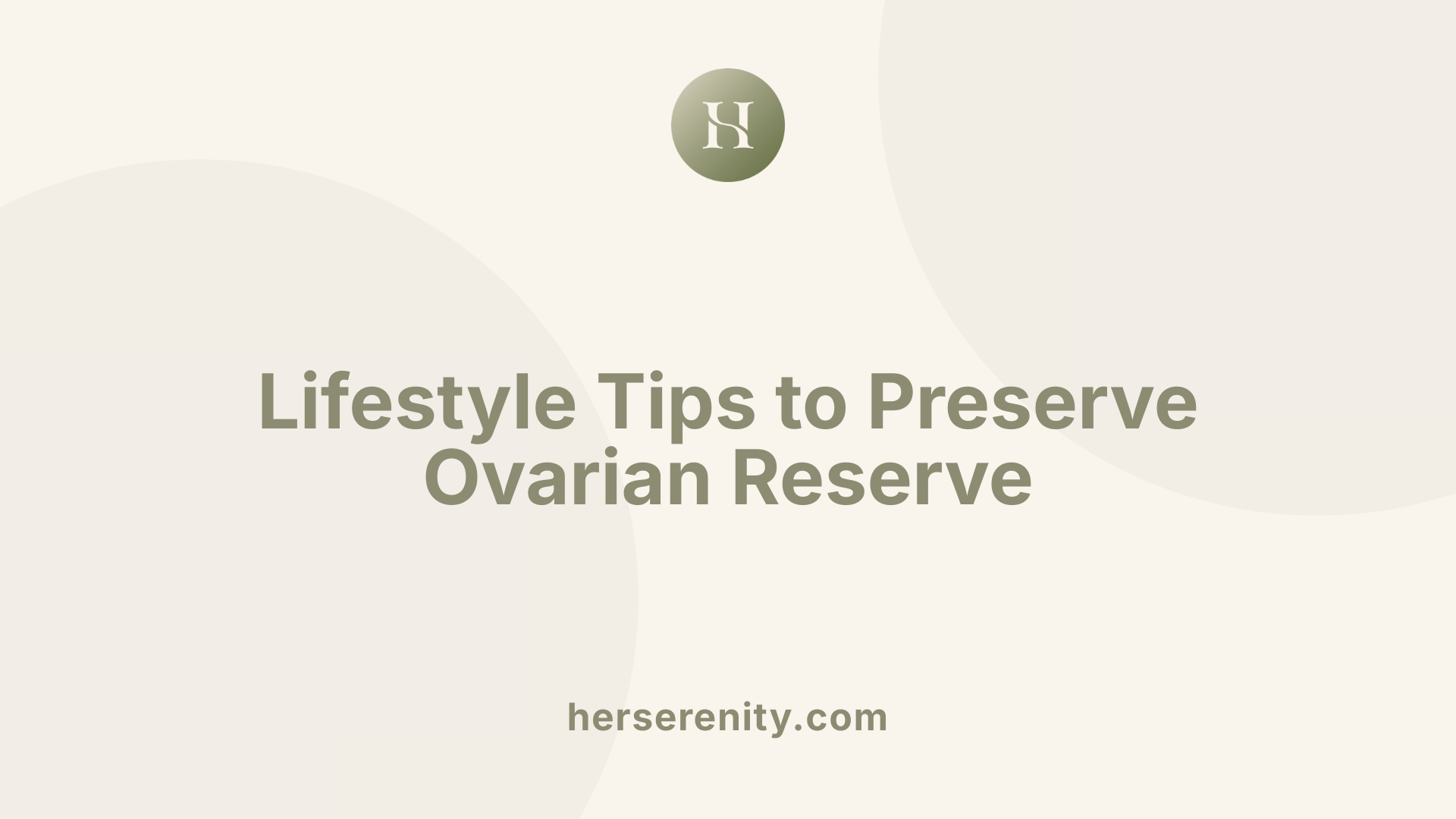 Lifestyle Tips to Preserve Ovarian Reserve