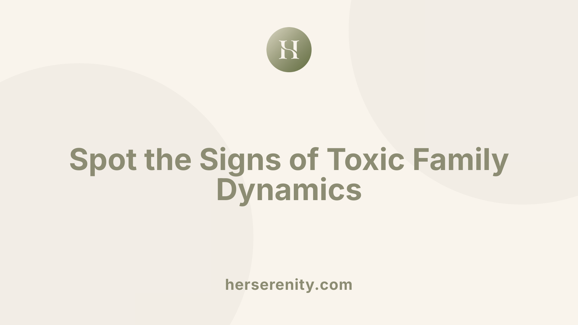 Spot the Signs of Toxic Family Dynamics