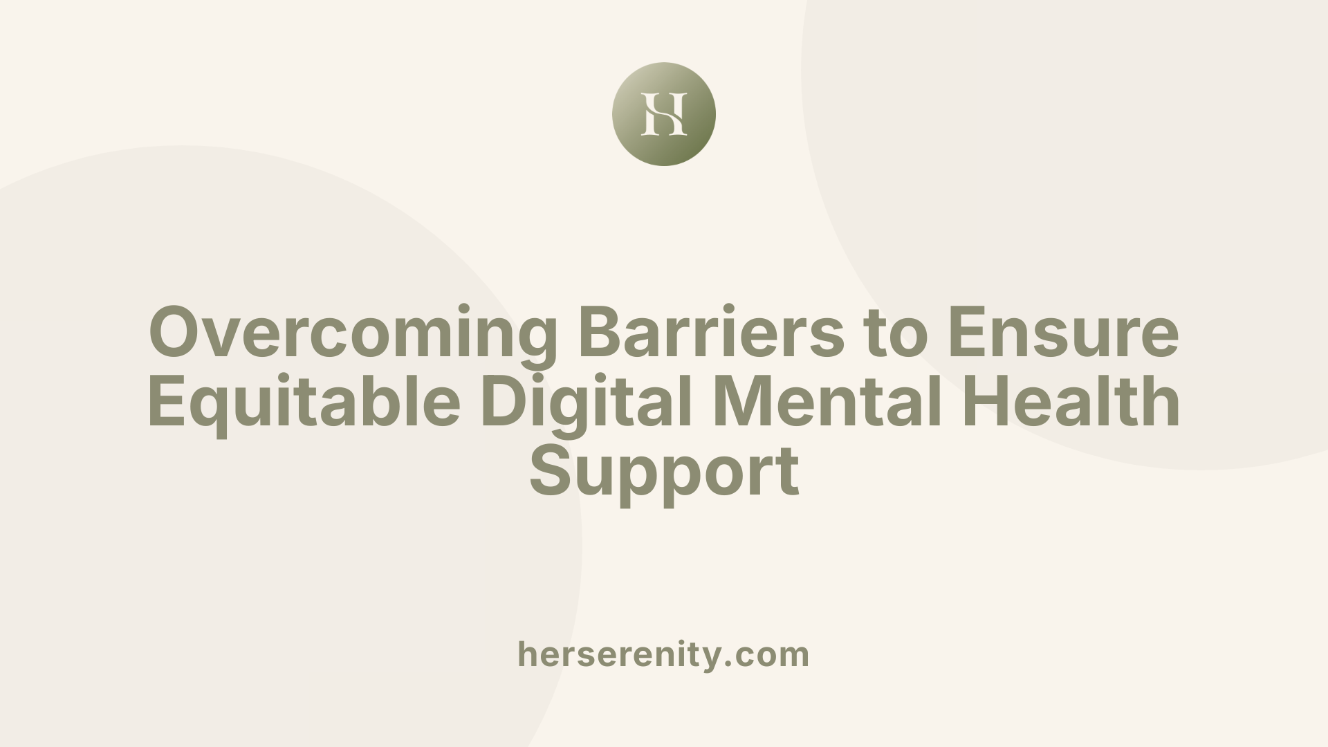Overcoming Barriers to Ensure Equitable Digital Mental Health Support