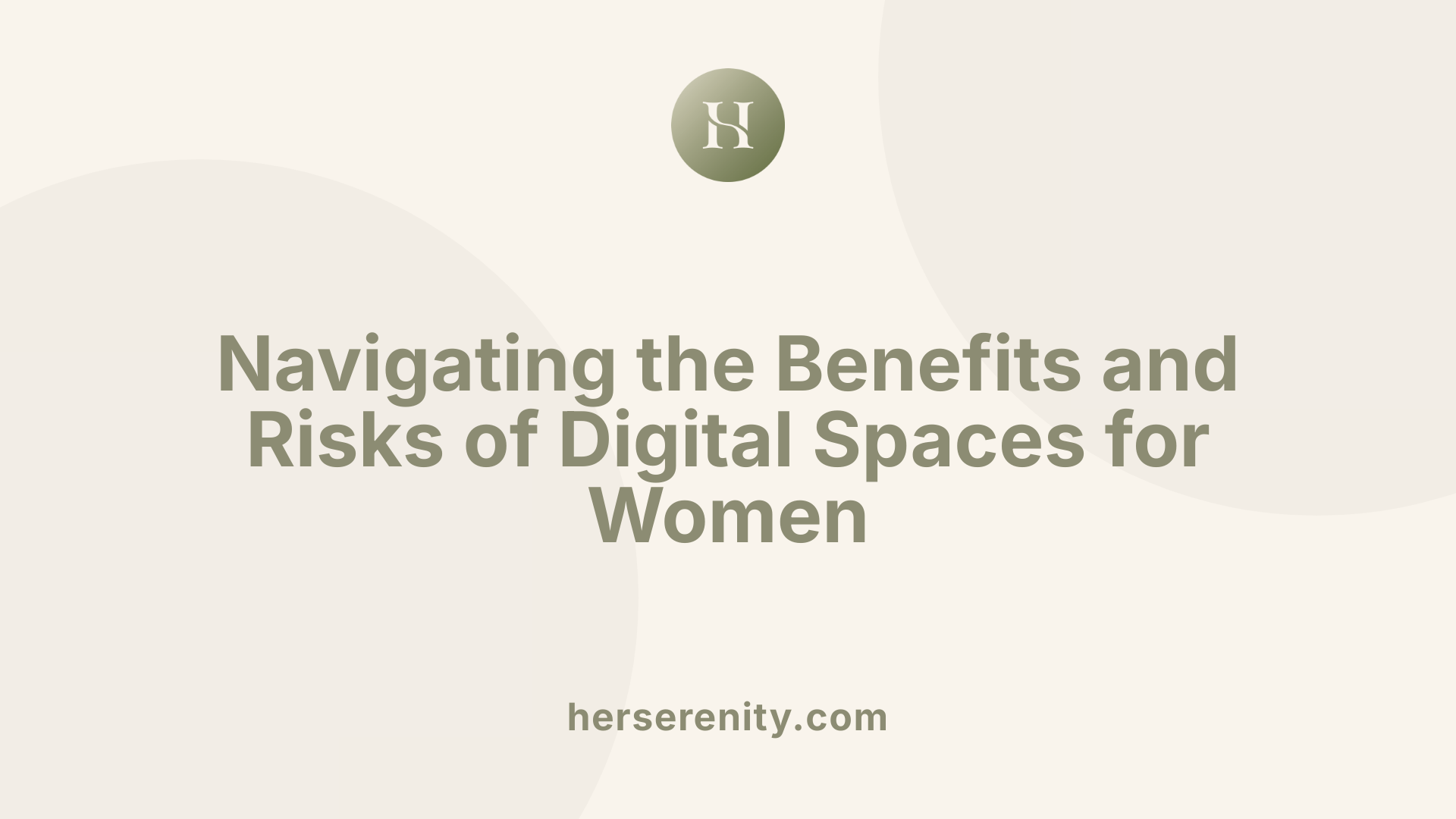 Navigating the Benefits and Risks of Digital Spaces for Women