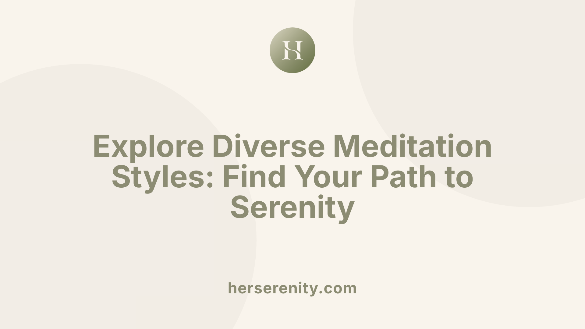 Explore Diverse Meditation Styles: Find Your Path to Serenity