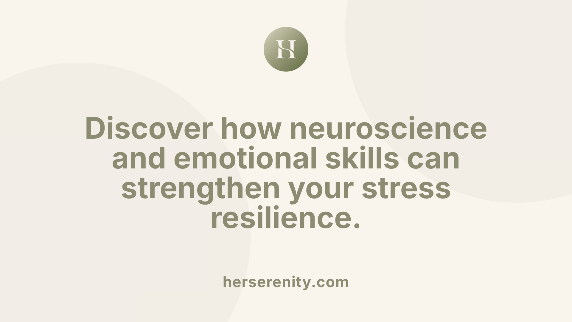 Discover how neuroscience and emotional skills can strengthen your stress resilience.