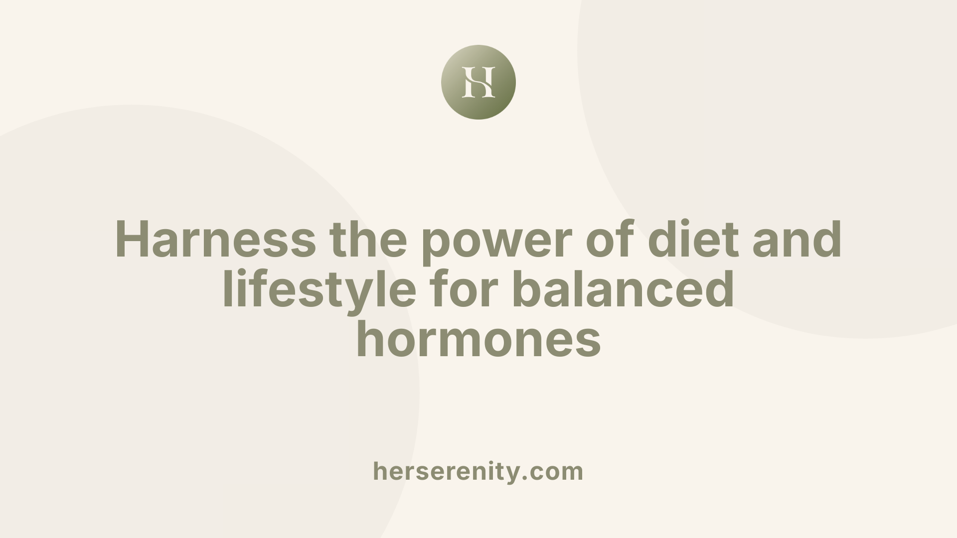 Harness the power of diet and lifestyle for balanced hormones