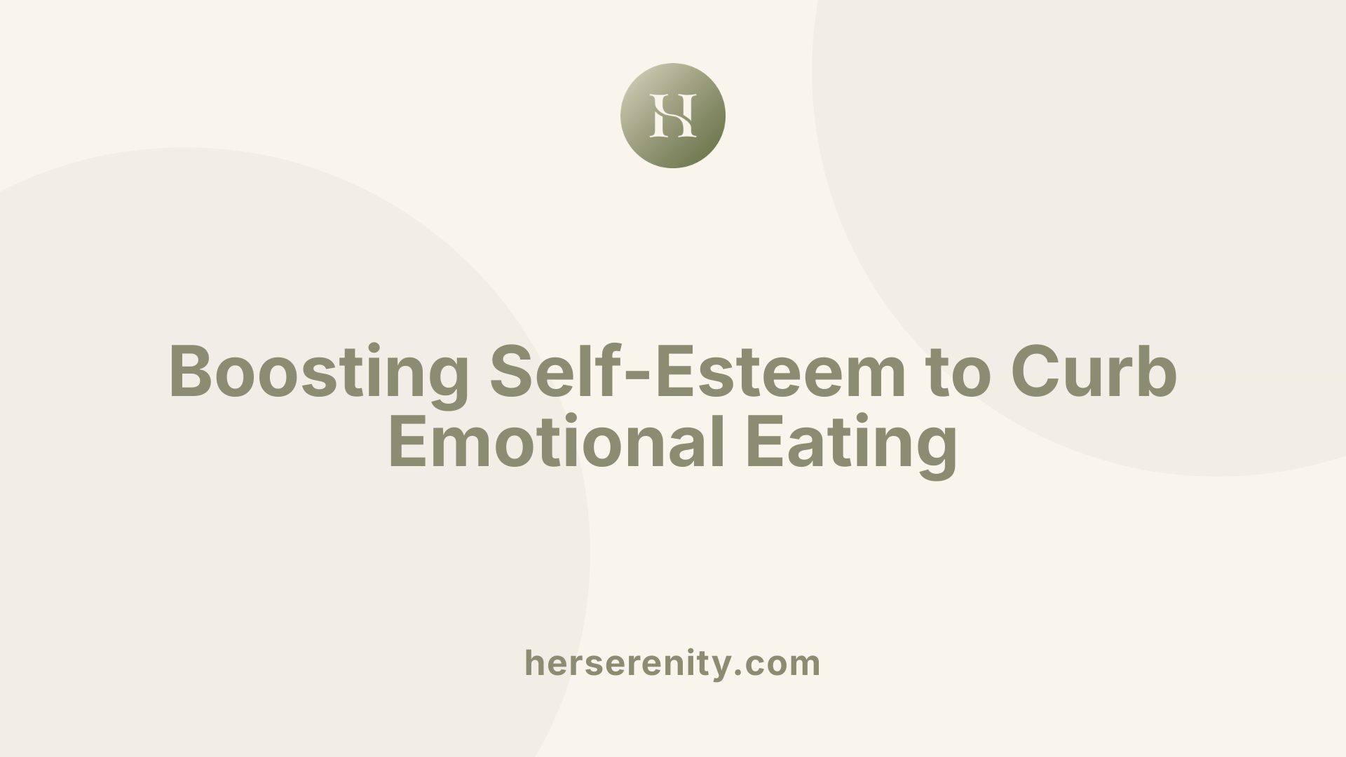 Boosting Self-Esteem to Curb Emotional Eating
