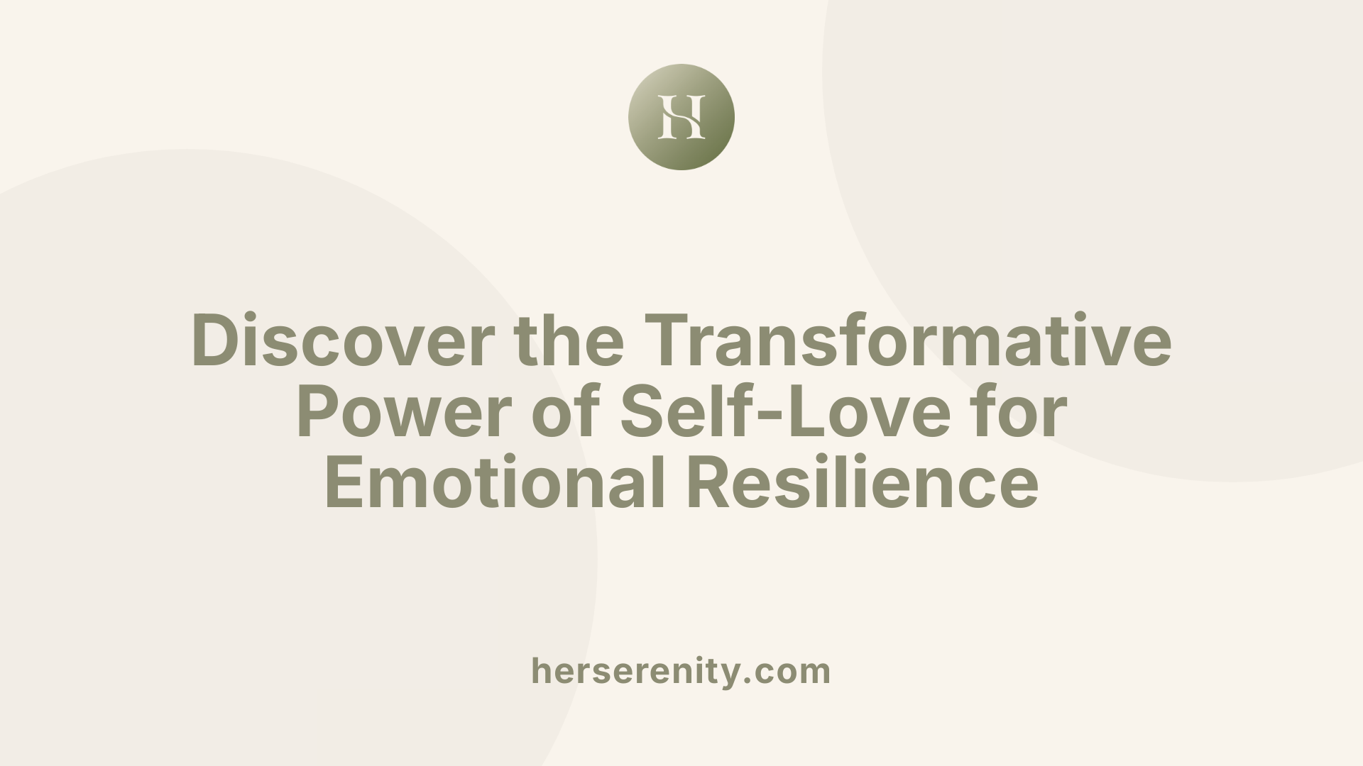 Discover the Transformative Power of Self-Love for Emotional Resilience