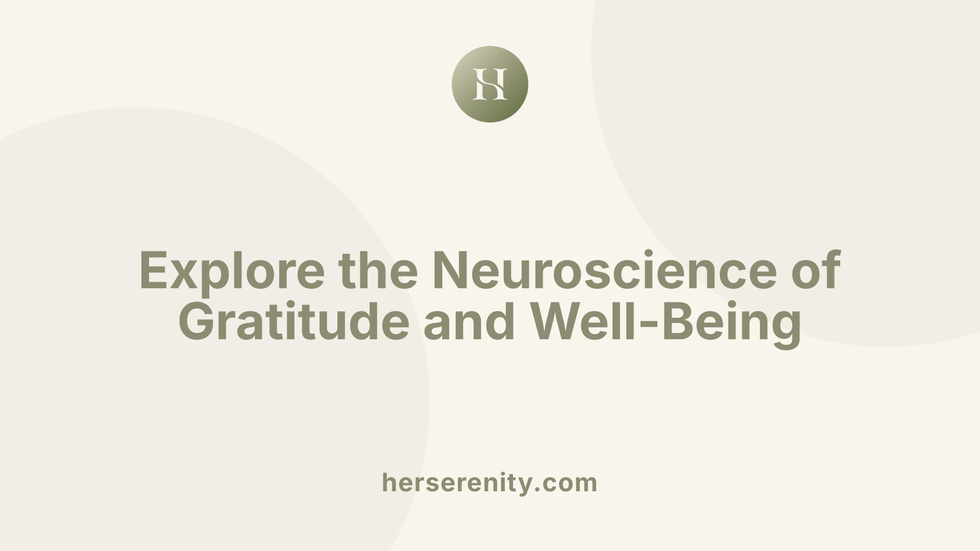 Explore the Neuroscience of Gratitude and Well-Being
