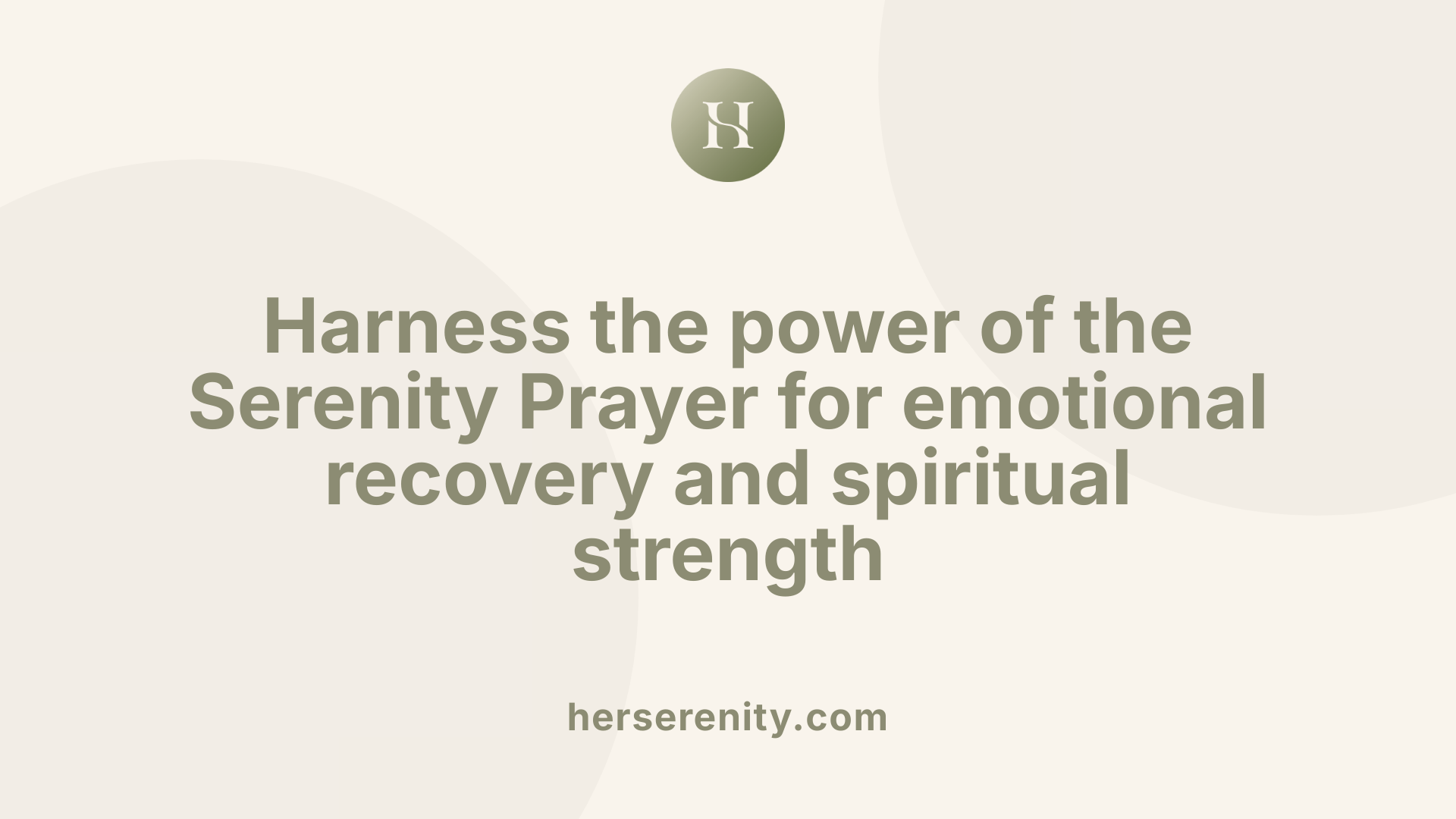 Harness the power of the Serenity Prayer for emotional recovery and spiritual strength