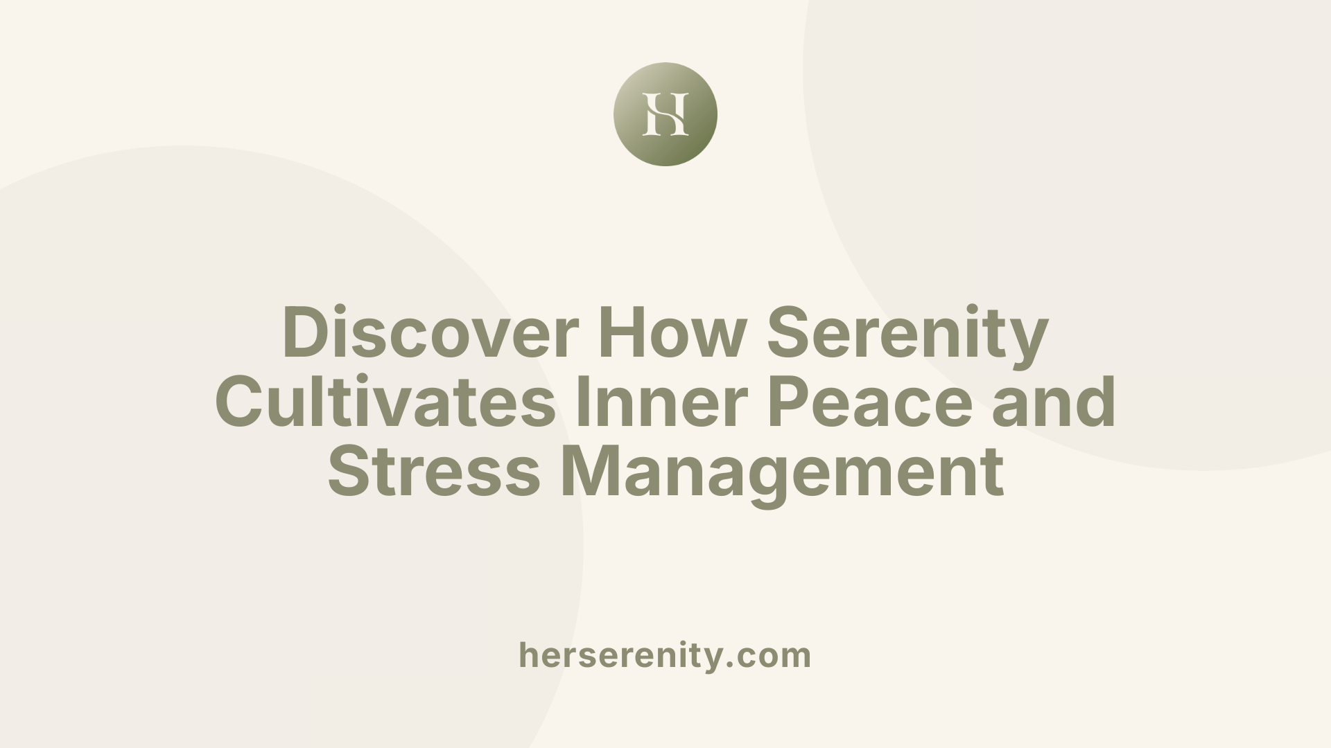Discover How Serenity Cultivates Inner Peace and Stress Management