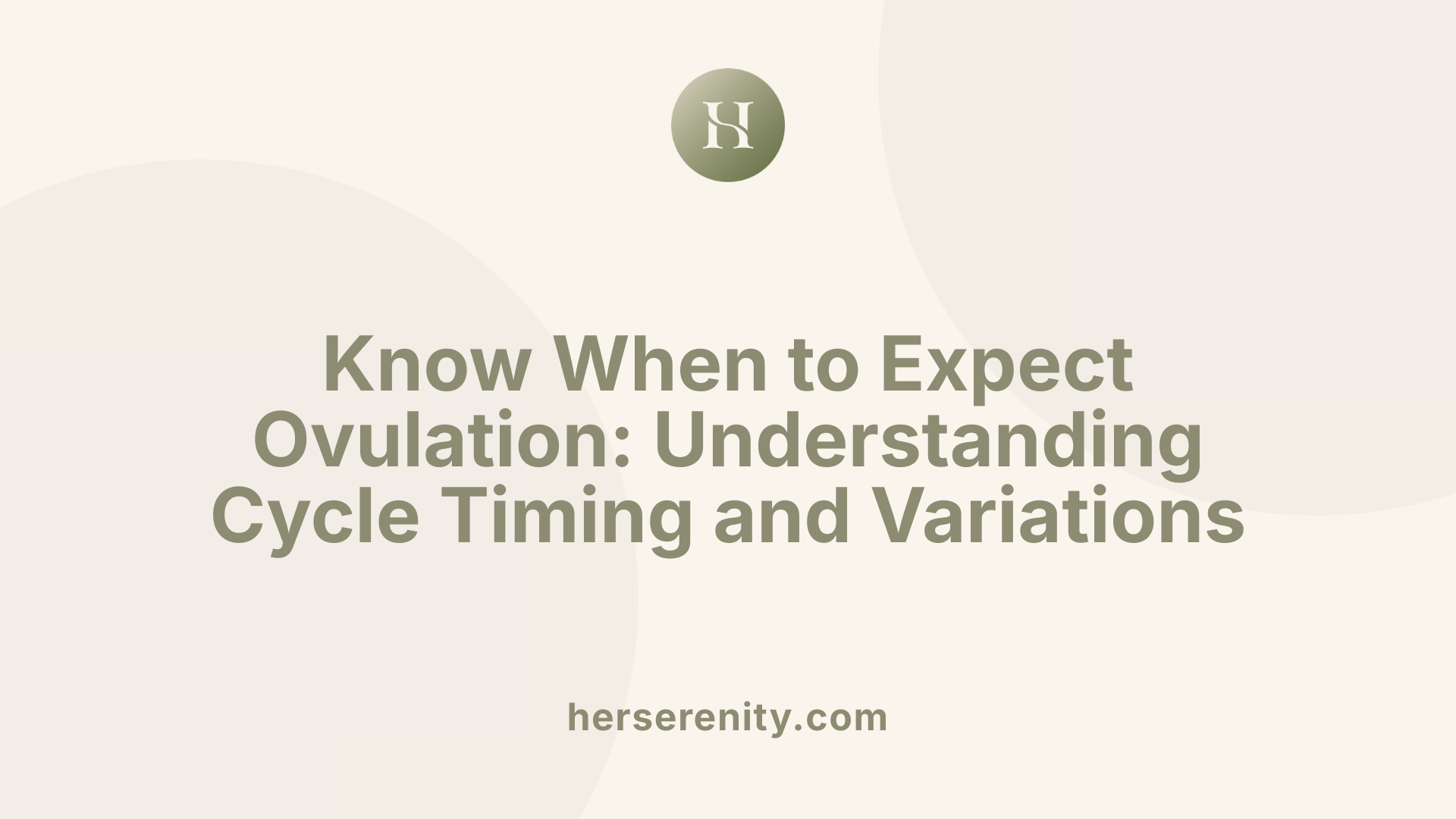 Know When to Expect Ovulation: Understanding Cycle Timing and Variations