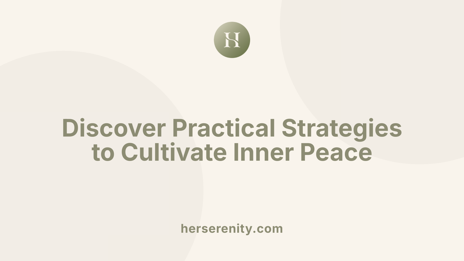 Discover Practical Strategies to Cultivate Inner Peace
