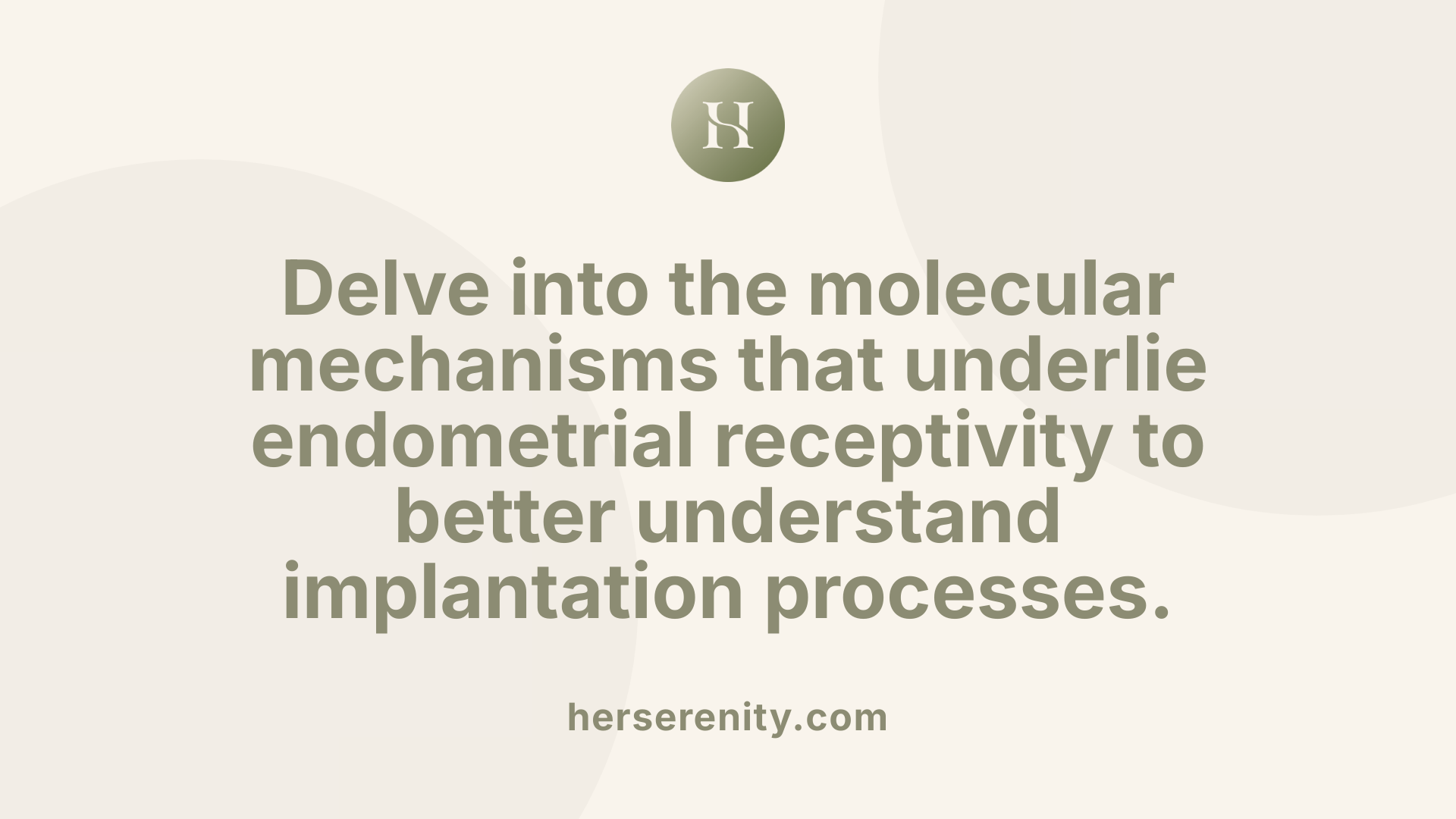 Delve into the molecular mechanisms that underlie endometrial receptivity to better understand implantation processes.