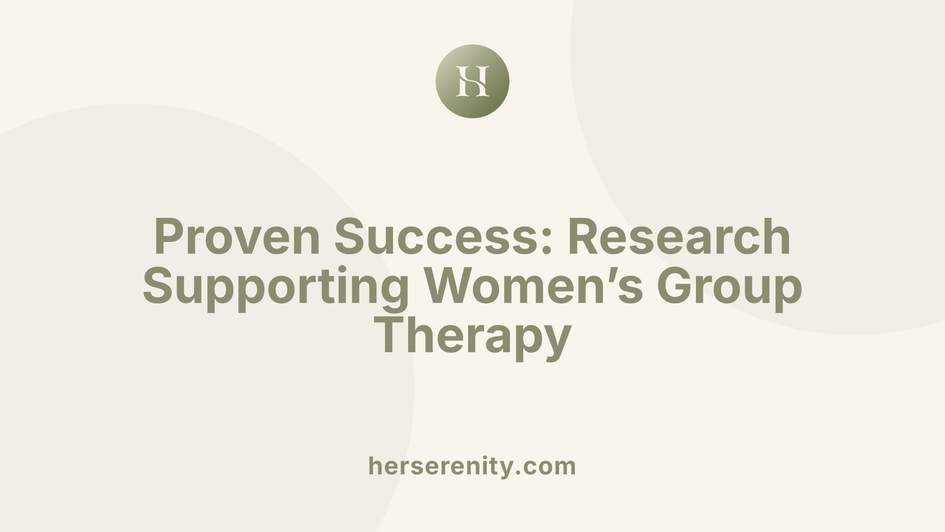 Proven Success: Research Supporting Women’s Group Therapy