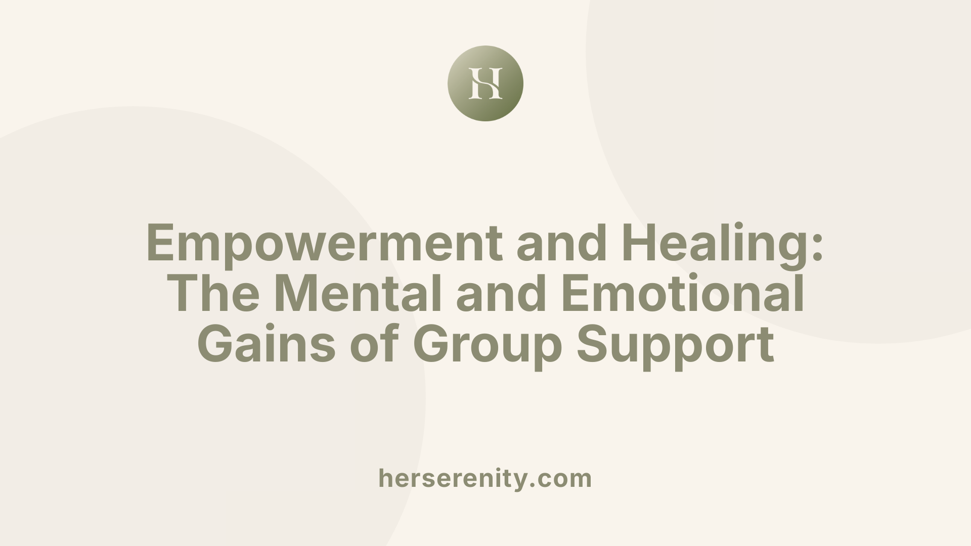Empowerment and Healing: The Mental and Emotional Gains of Group Support