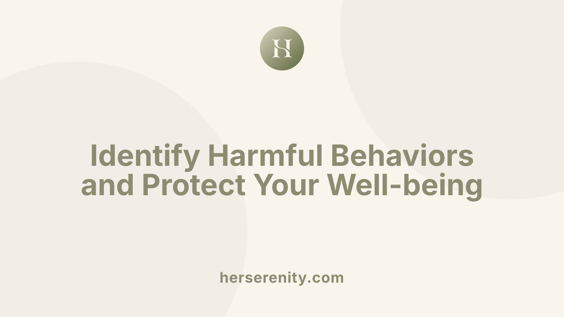 Identify Harmful Behaviors and Protect Your Well-being