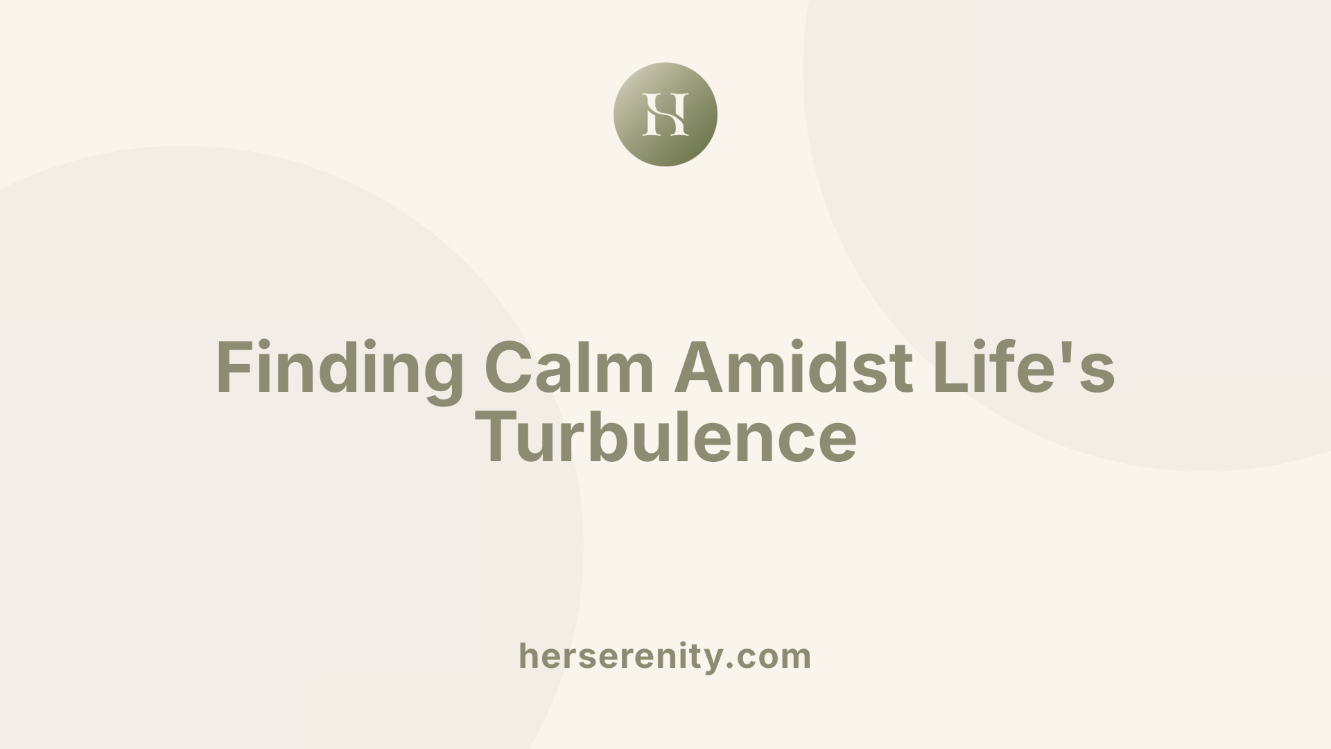 Finding Calm Amidst Life's Turbulence