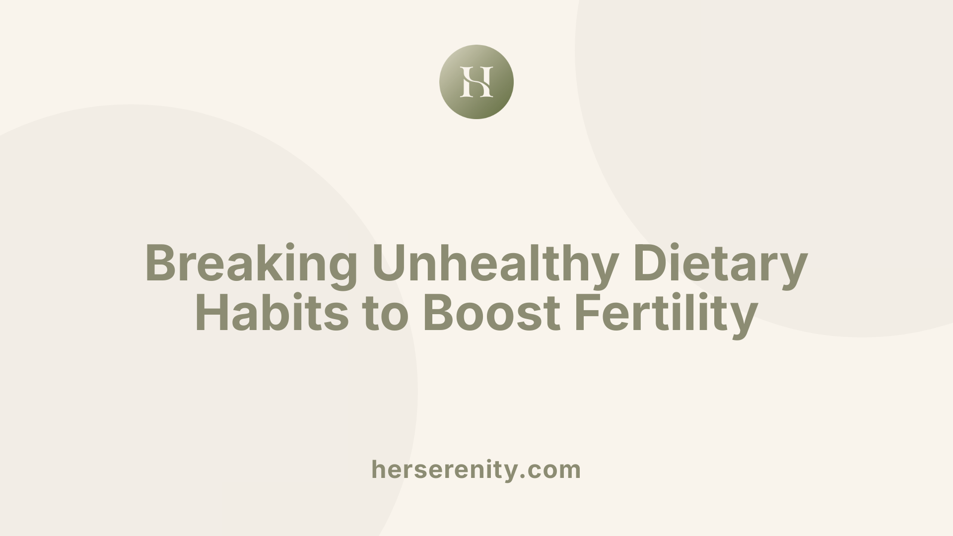 Breaking Unhealthy Dietary Habits to Boost Fertility