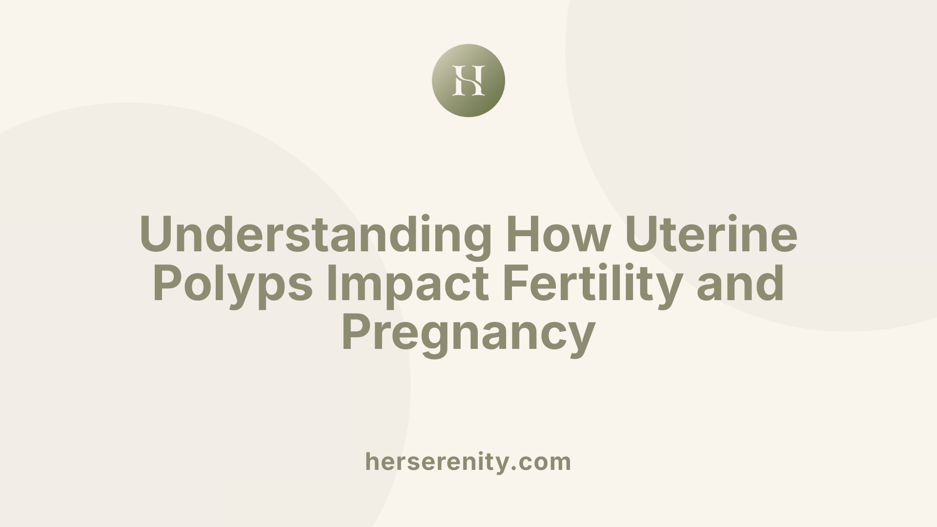 Understanding How Uterine Polyps Impact Fertility and Pregnancy