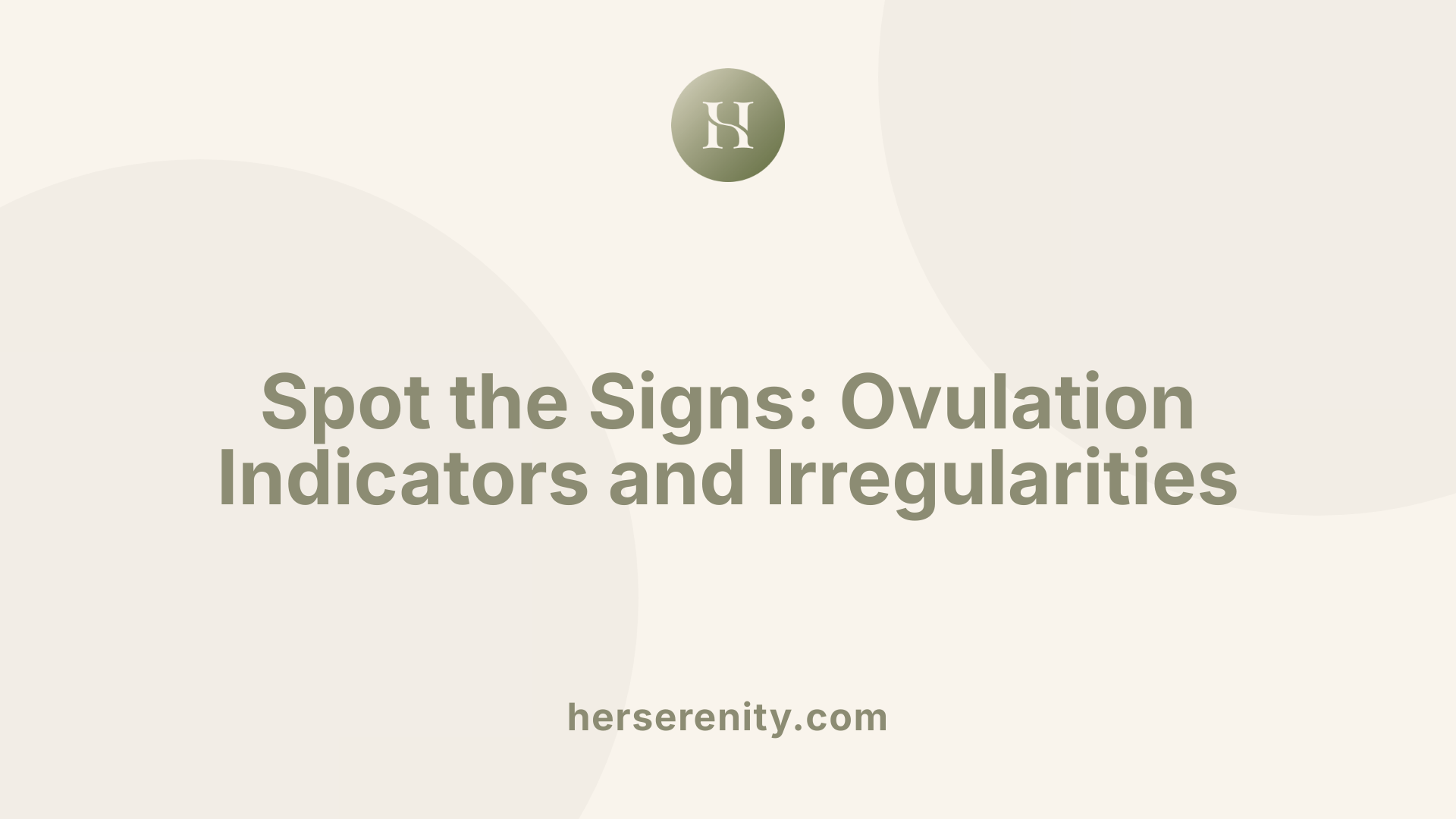 Spot the Signs: Ovulation Indicators and Irregularities