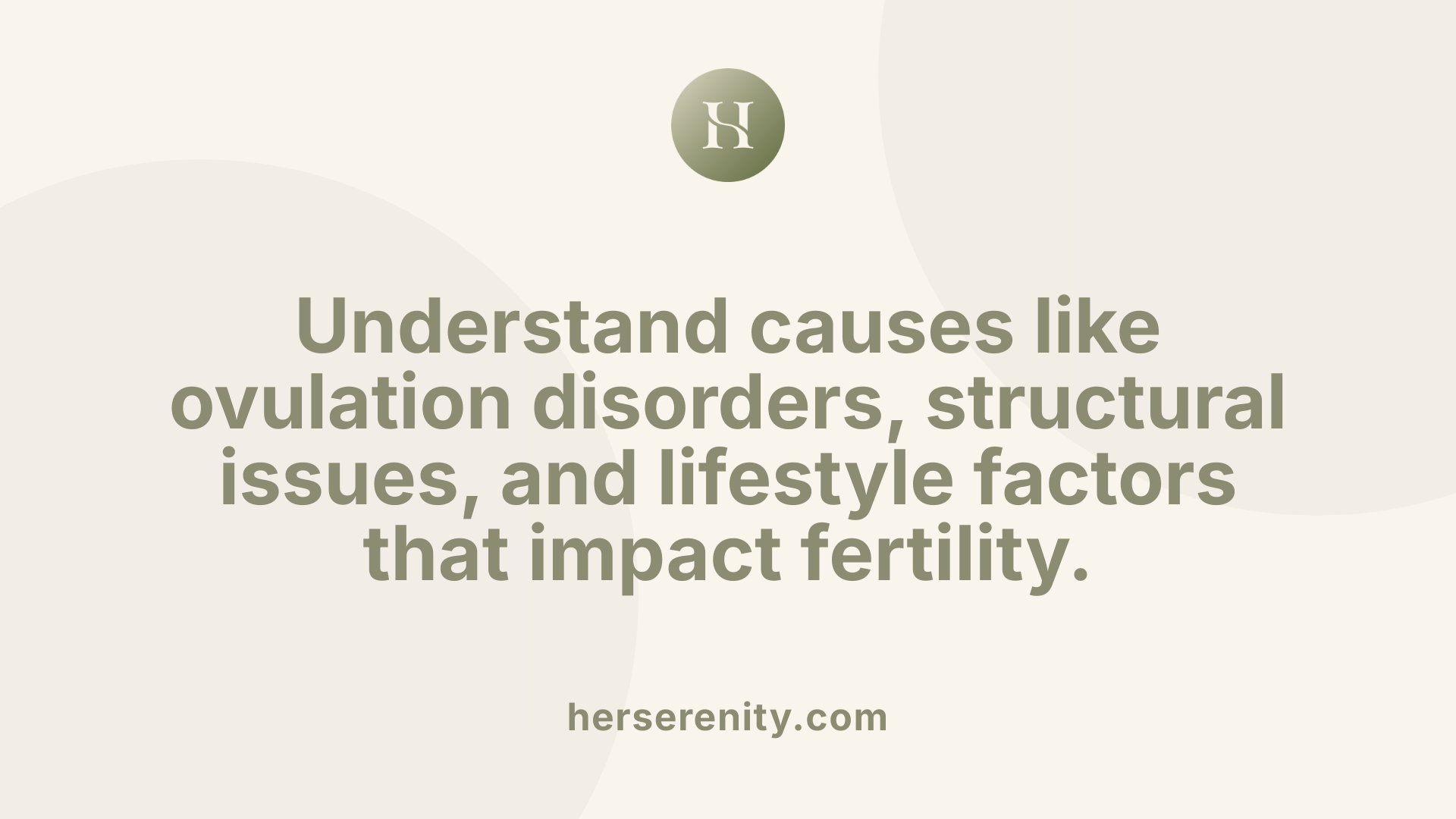 Understand causes like ovulation disorders, structural issues, and lifestyle factors that impact fertility.