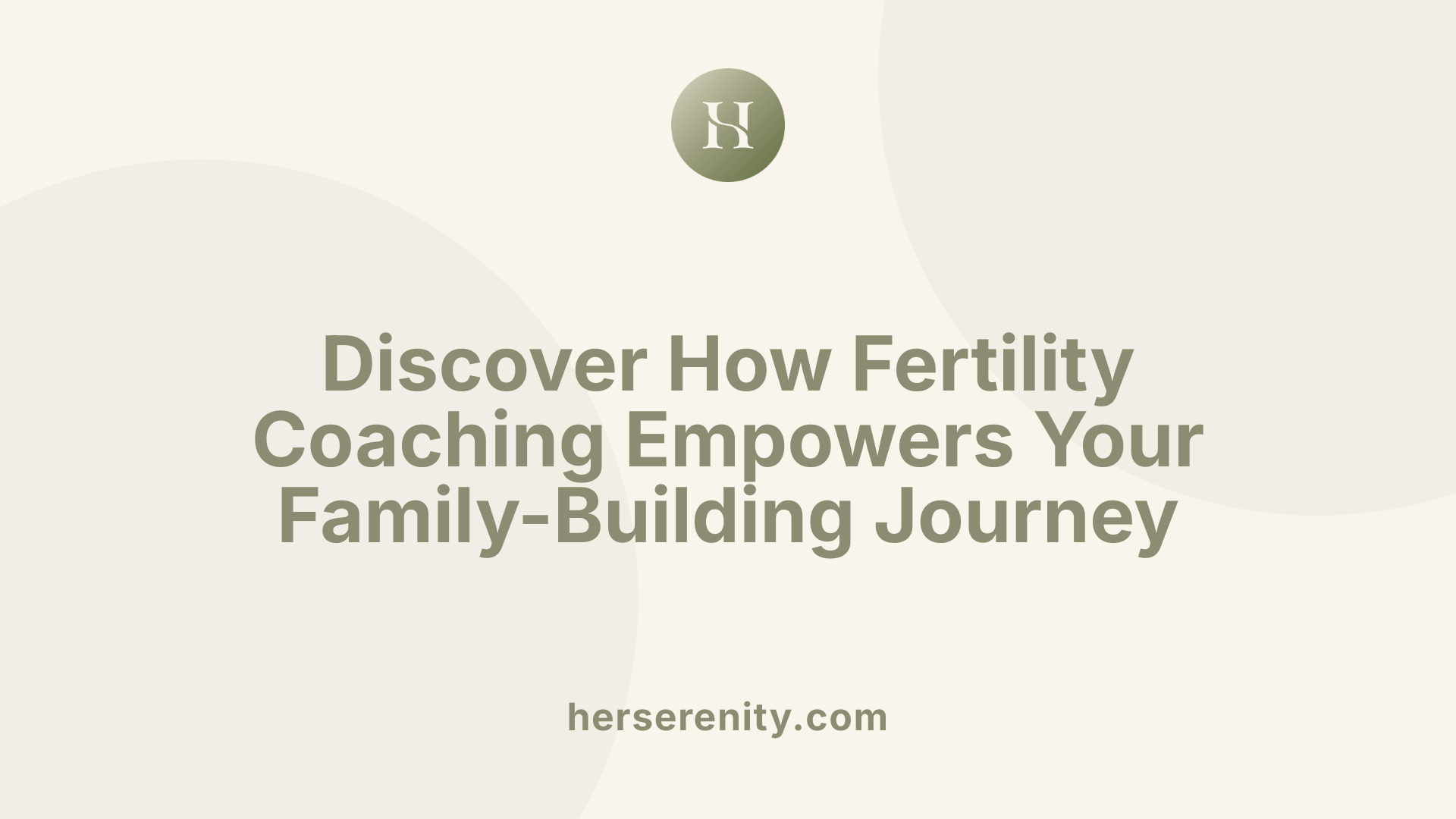 Discover How Fertility Coaching Empowers Your Family-Building Journey