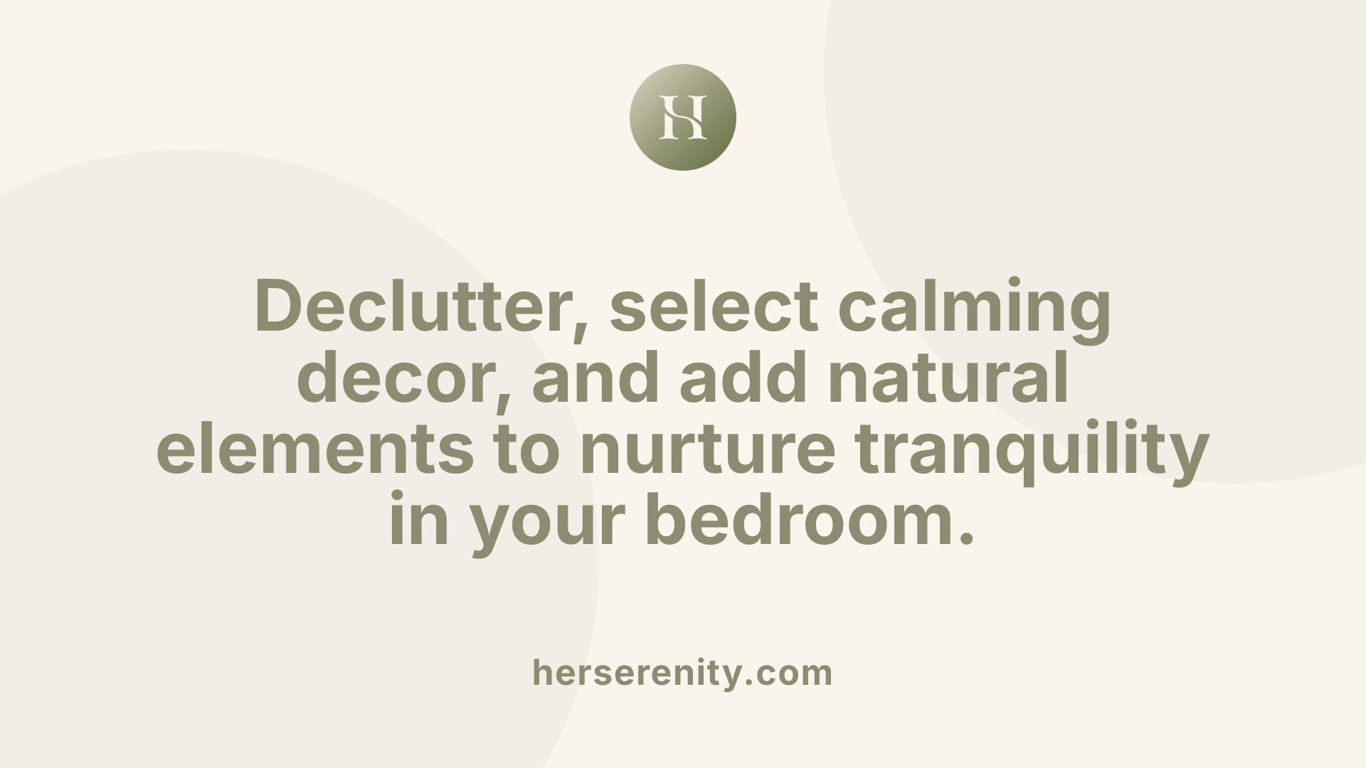 Declutter, select calming decor, and add natural elements to nurture tranquility in your bedroom.