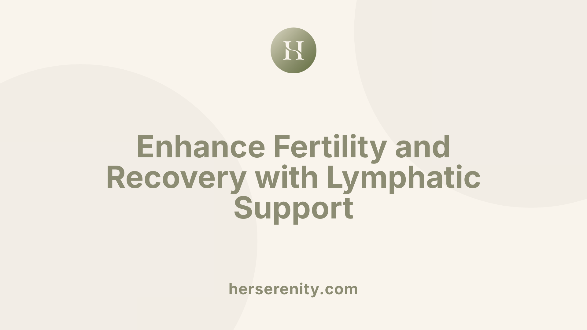 Enhance Fertility and Recovery with Lymphatic Support