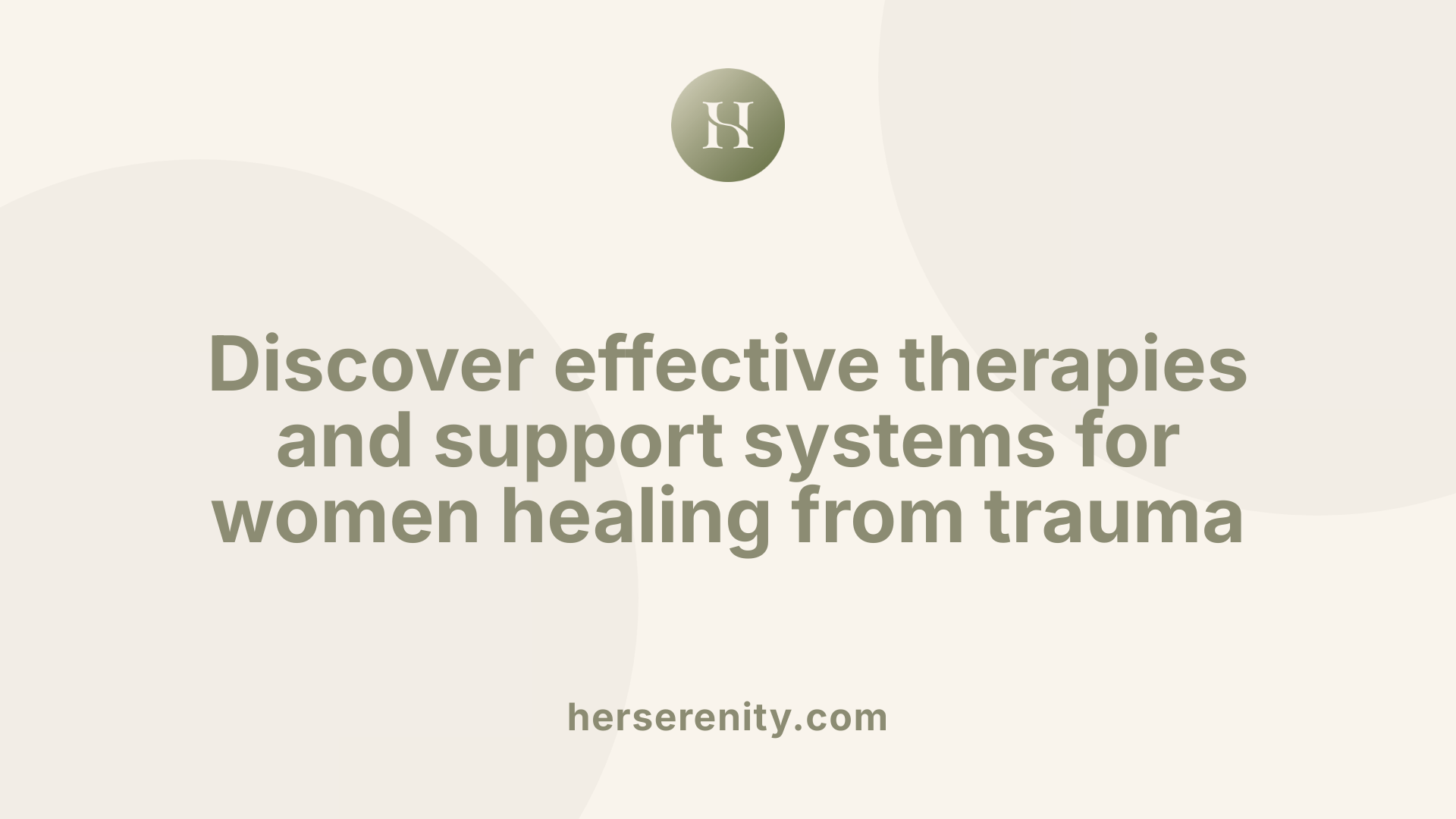 Discover effective therapies and support systems for women healing from trauma
