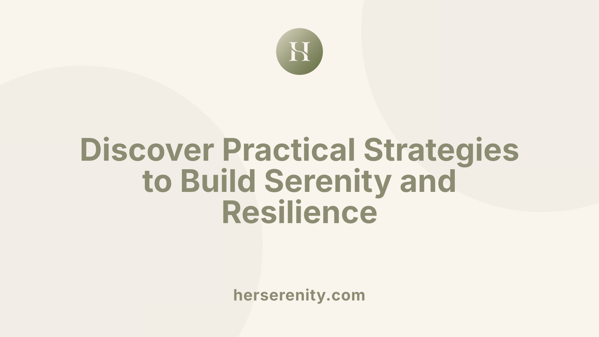 Discover Practical Strategies to Build Serenity and Resilience