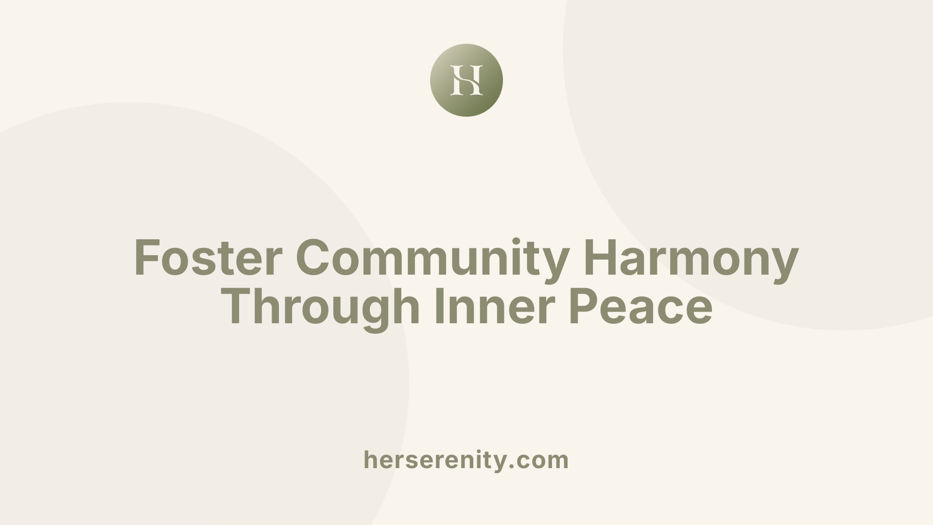 Foster Community Harmony Through Inner Peace