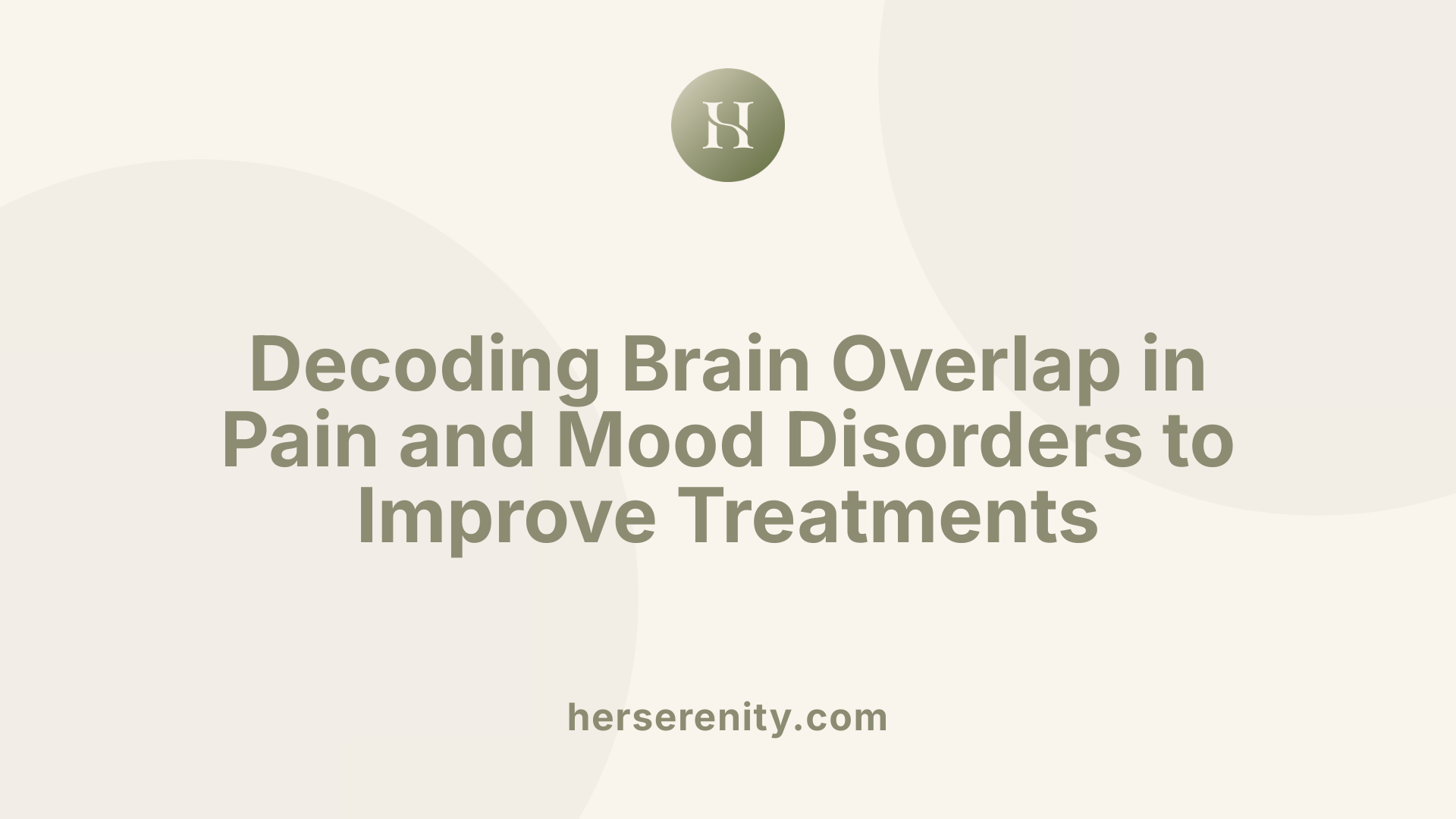Decoding Brain Overlap in Pain and Mood Disorders to Improve Treatments