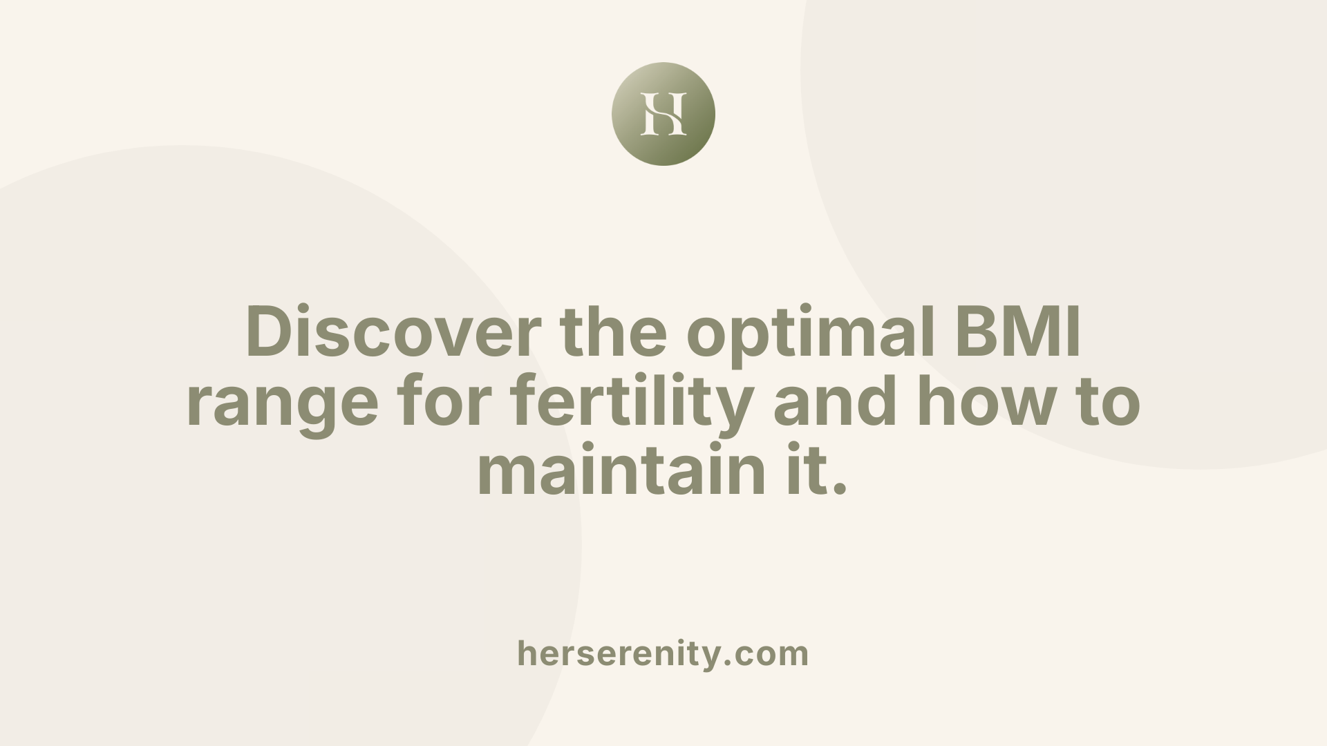 Discover the optimal BMI range for fertility and how to maintain it.