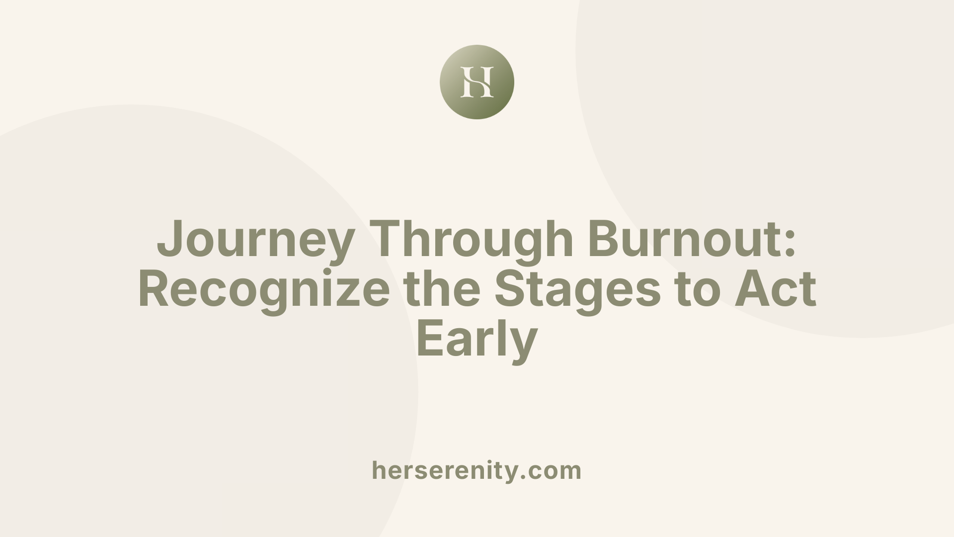 Journey Through Burnout: Recognize the Stages to Act Early