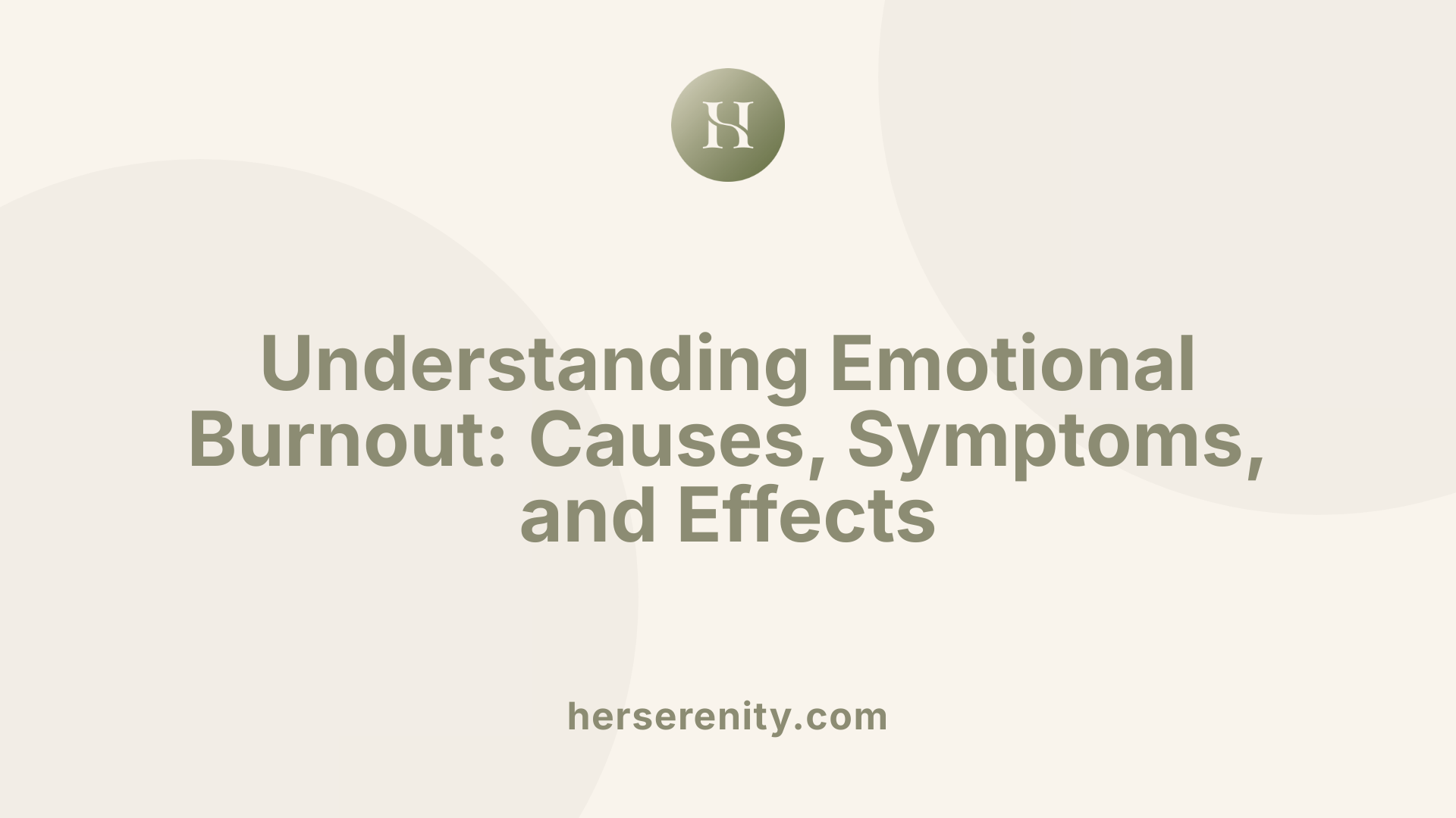 Understanding Emotional Burnout: Causes, Symptoms, and Effects