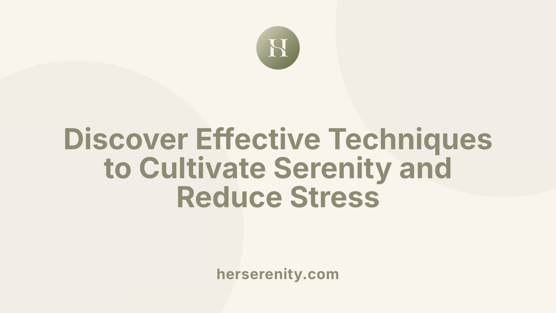 Discover Effective Techniques to Cultivate Serenity and Reduce Stress