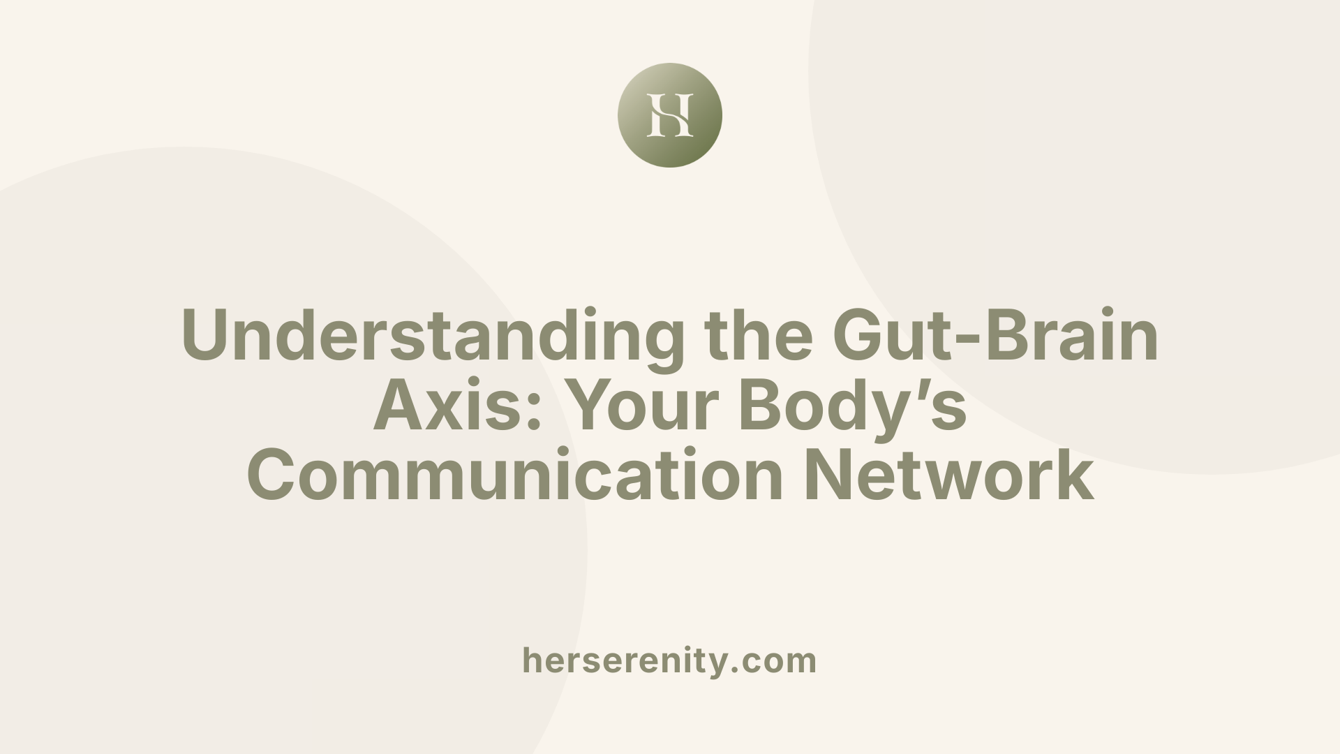 Understanding the Gut-Brain Axis: Your Body’s Communication Network