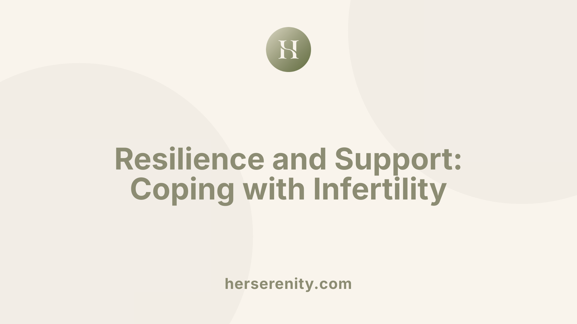 Resilience and Support: Coping with Infertility
