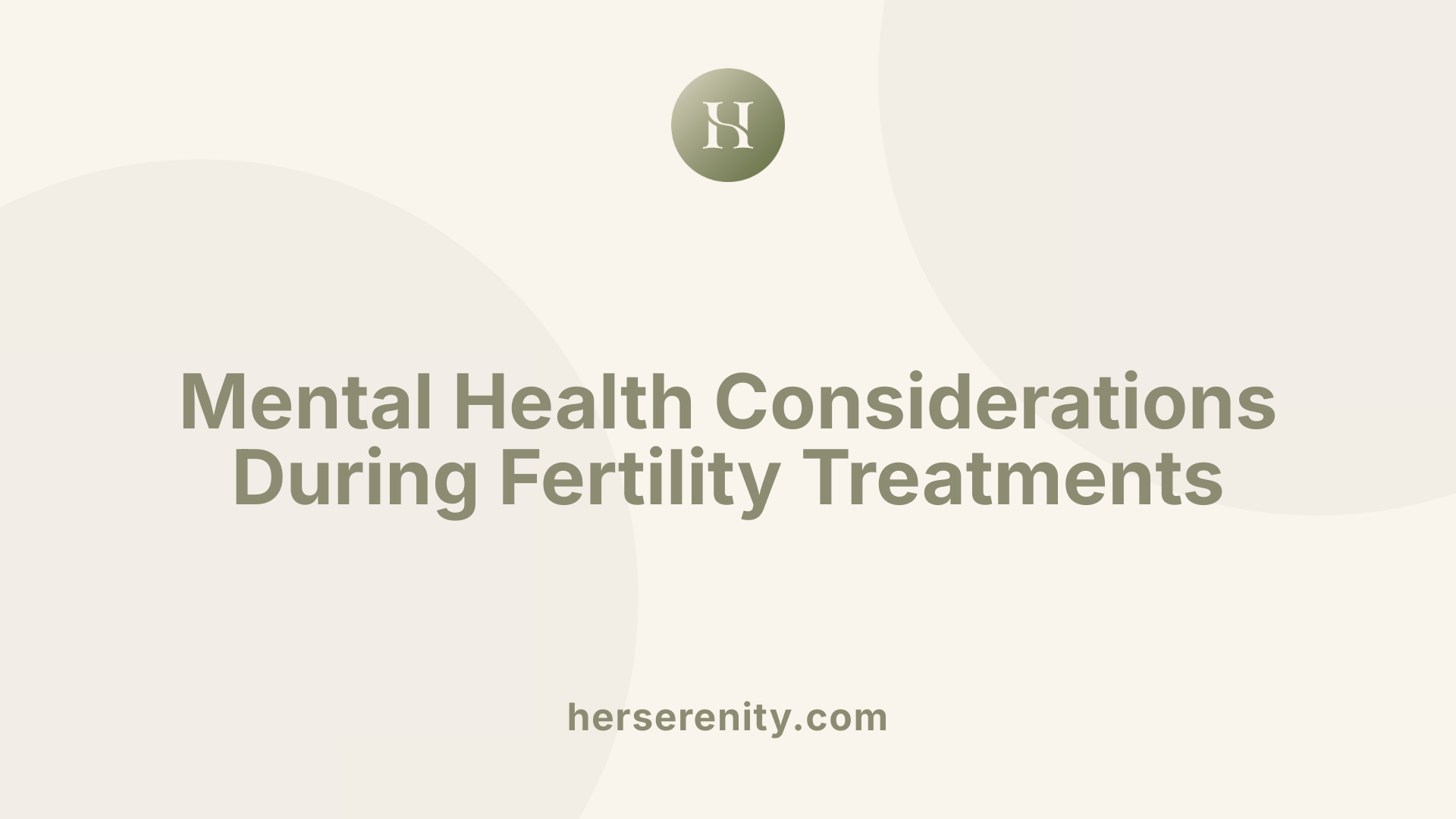Mental Health Considerations During Fertility Treatments