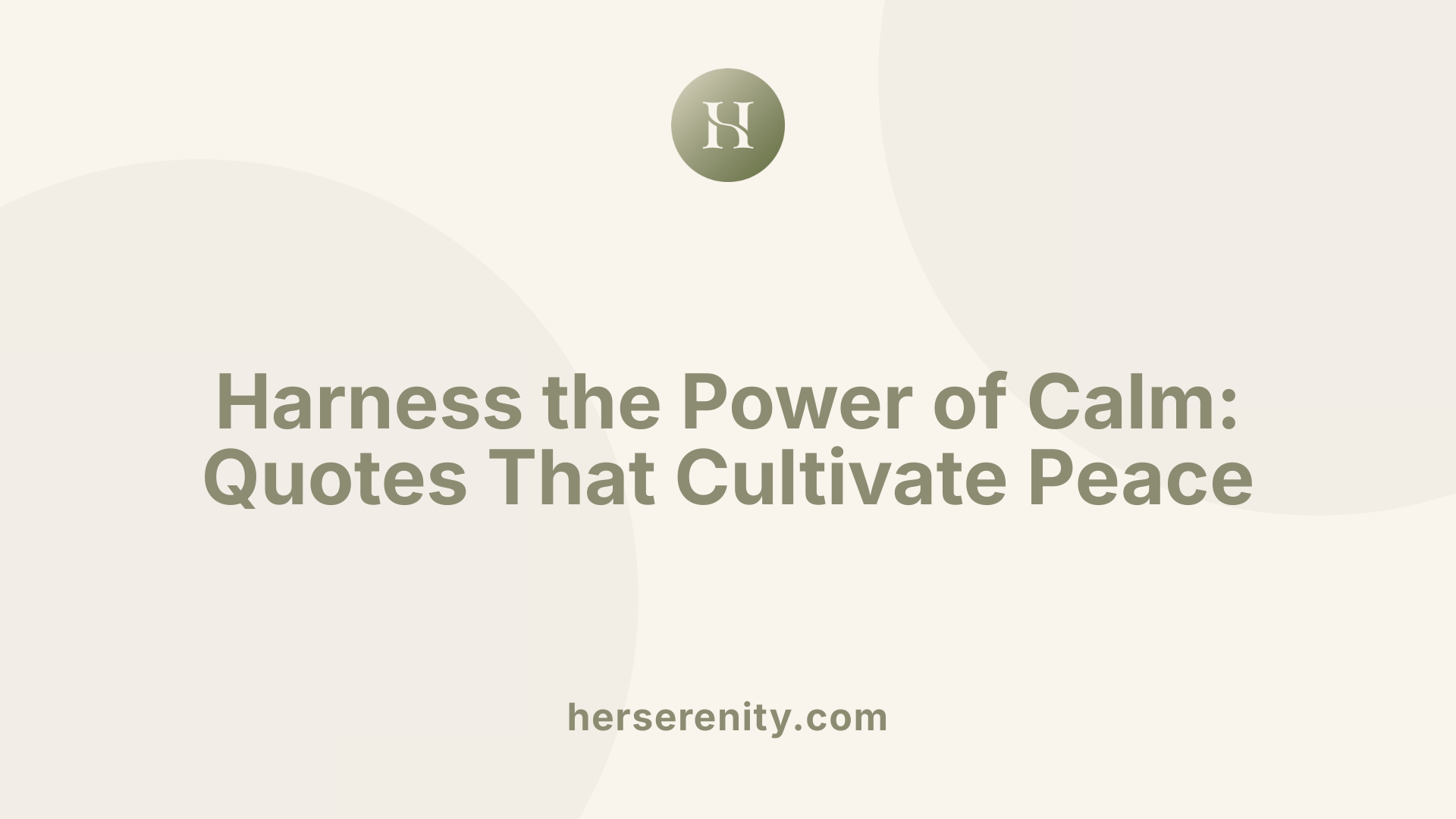 Harness the Power of Calm: Quotes That Cultivate Peace