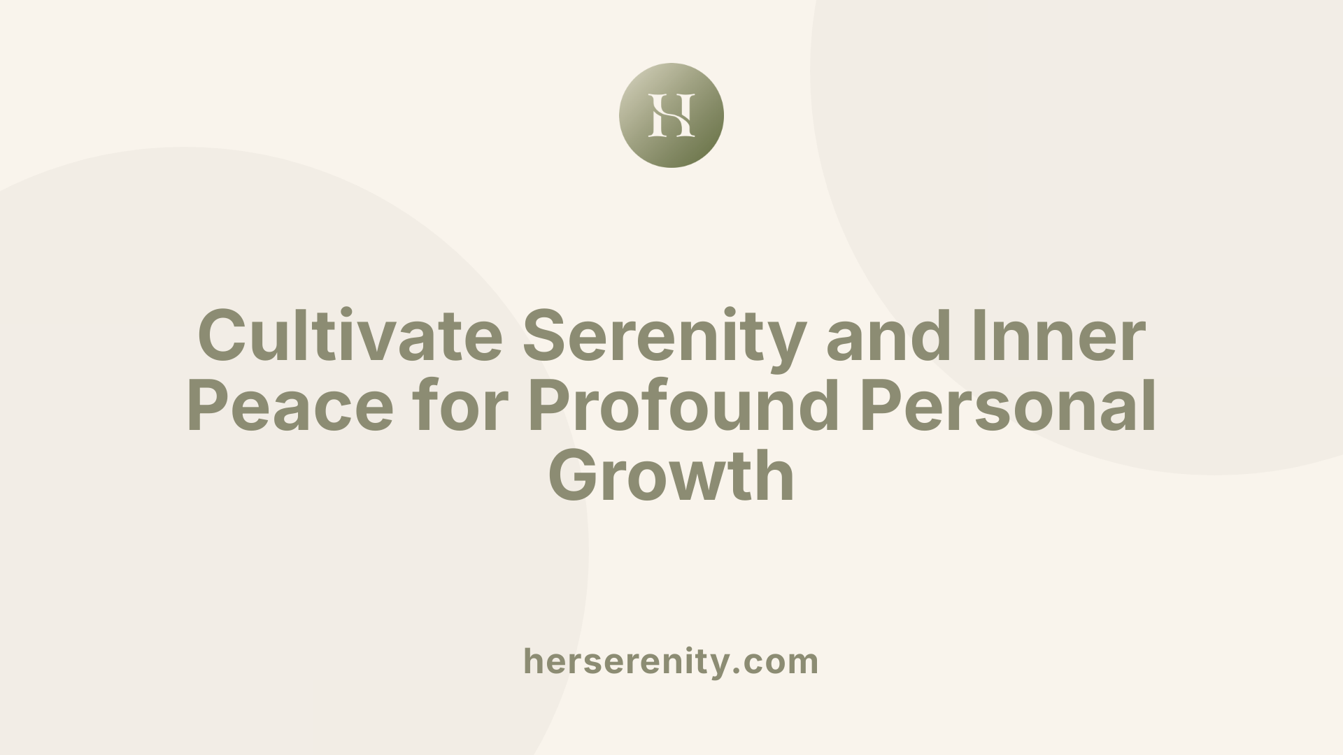 Cultivate Serenity and Inner Peace for Profound Personal Growth