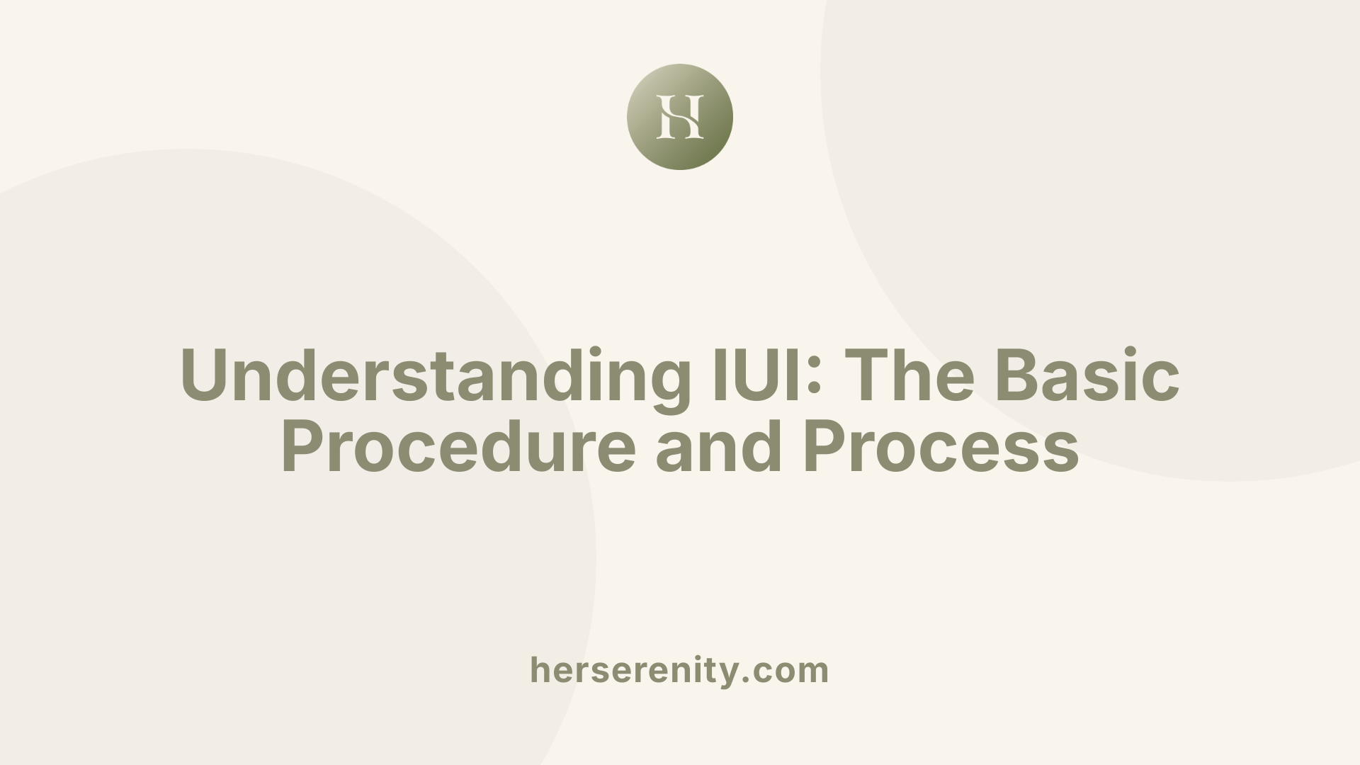 Understanding IUI: The Basic Procedure and Process
